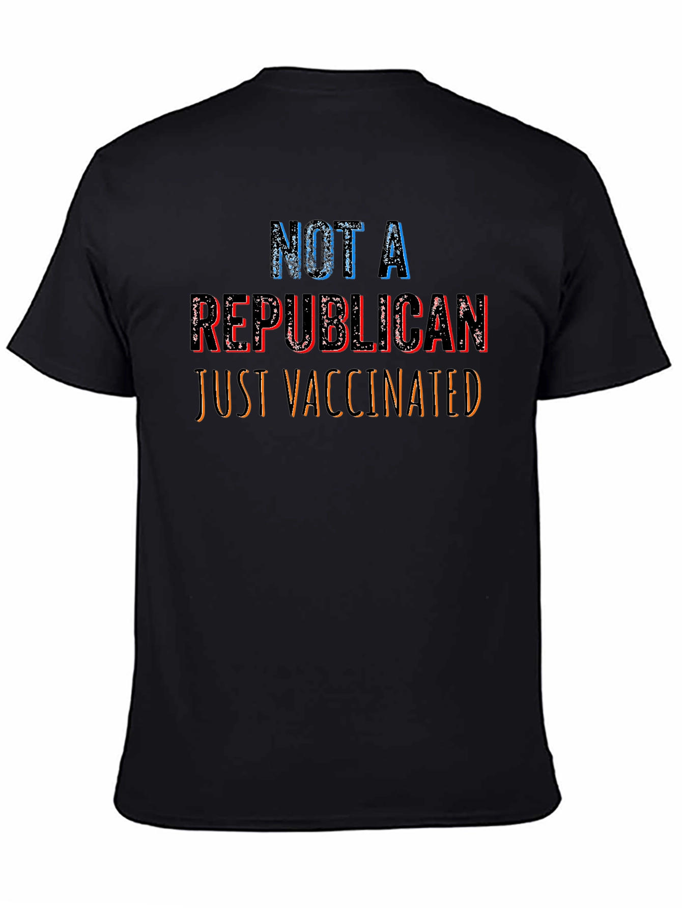 Not A Republican Just Vaccinated Tee