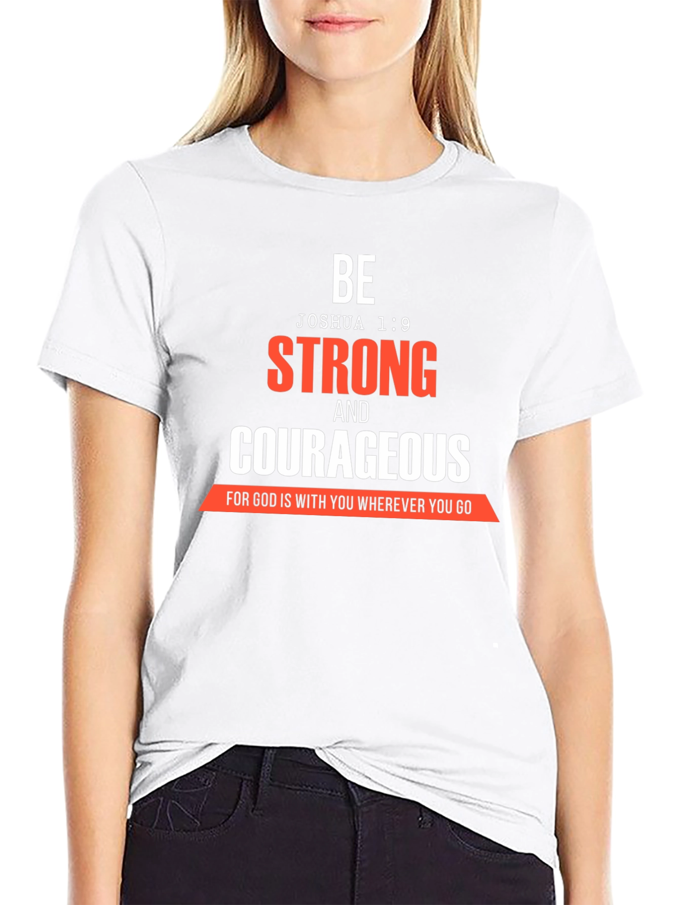 Be Strong & Courageous Christian T-Shirt