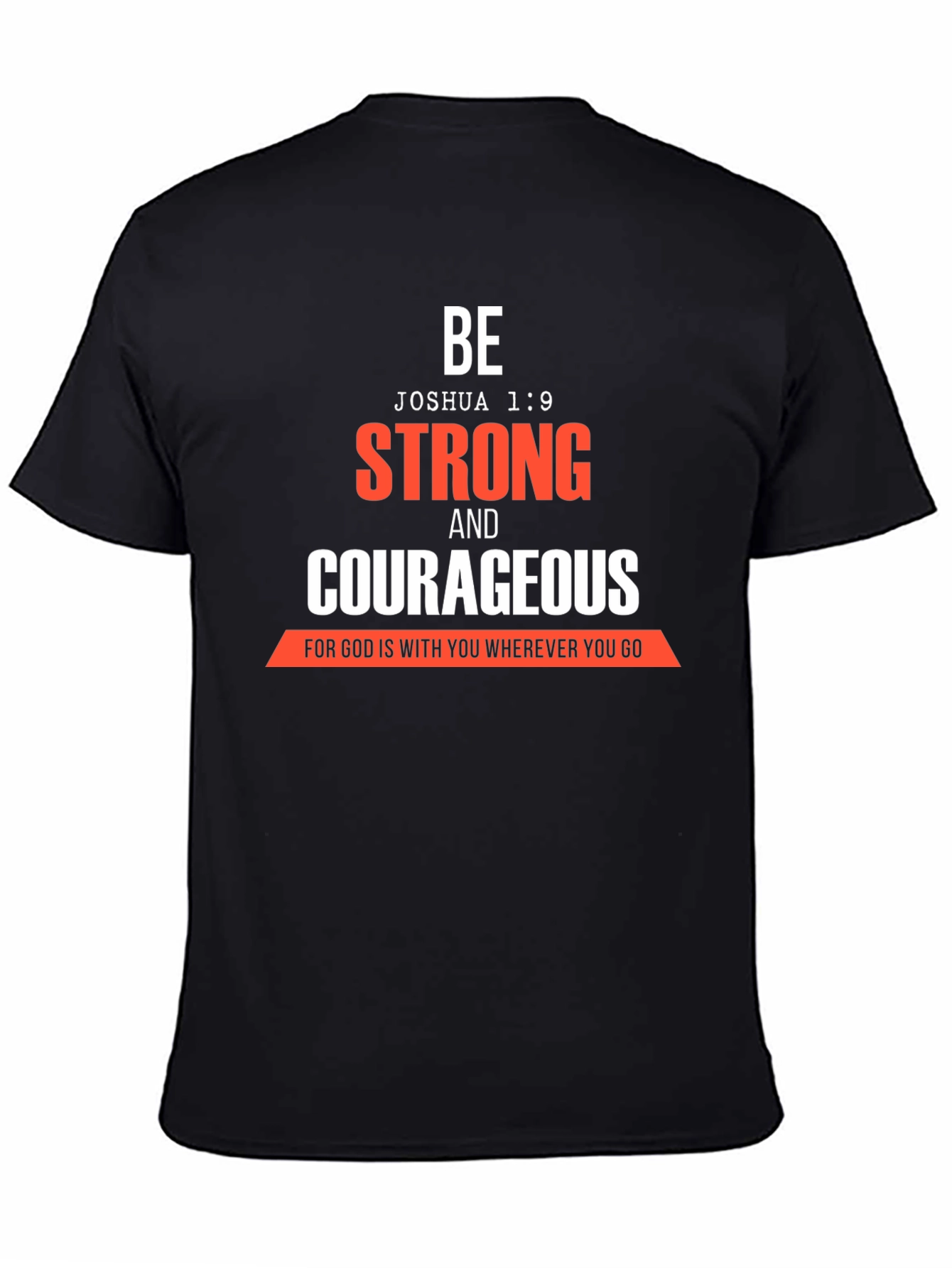 Be Strong & Courageous Christian T-Shirt