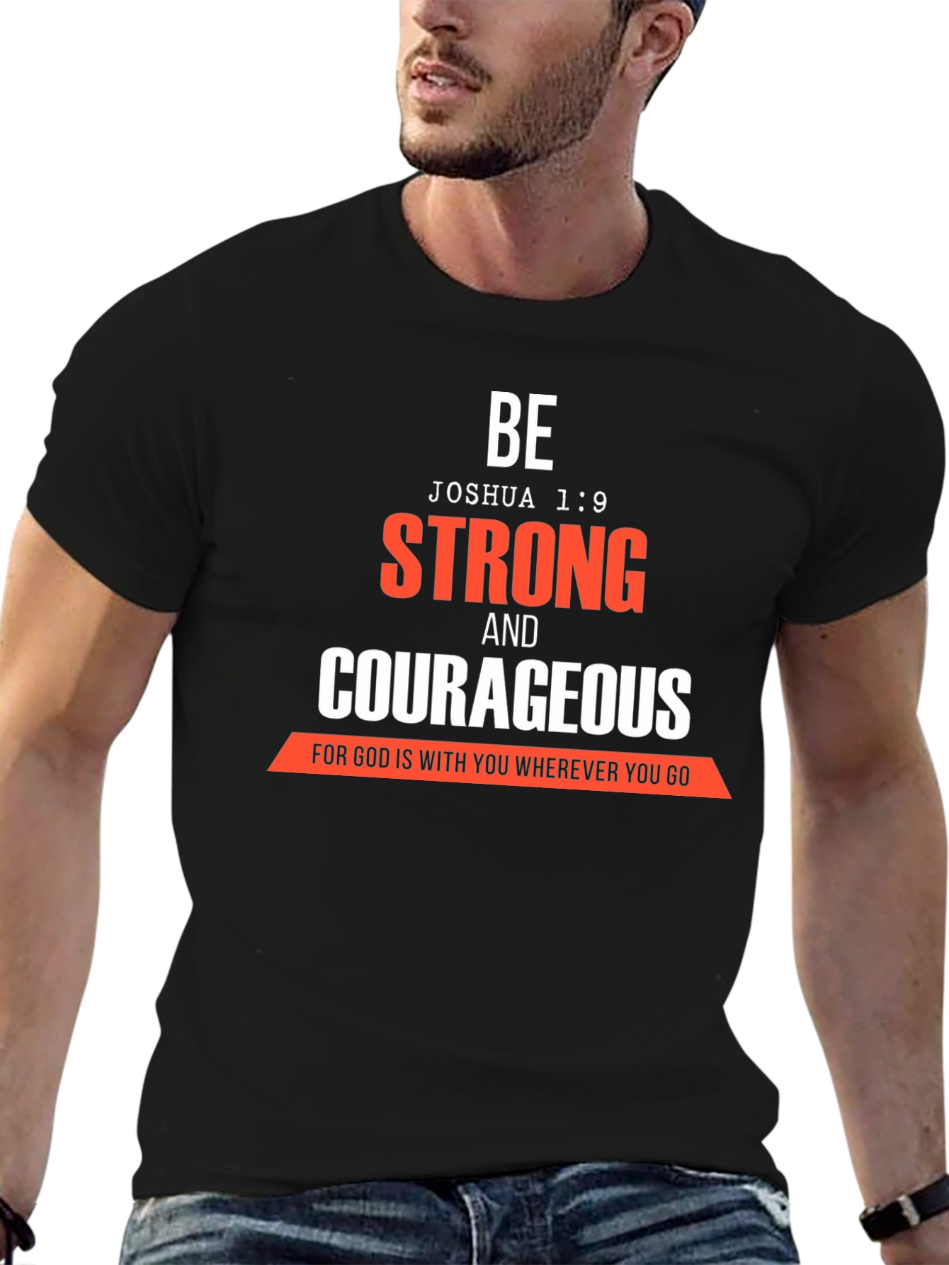 Be Strong & Courageous Christian T-Shirt