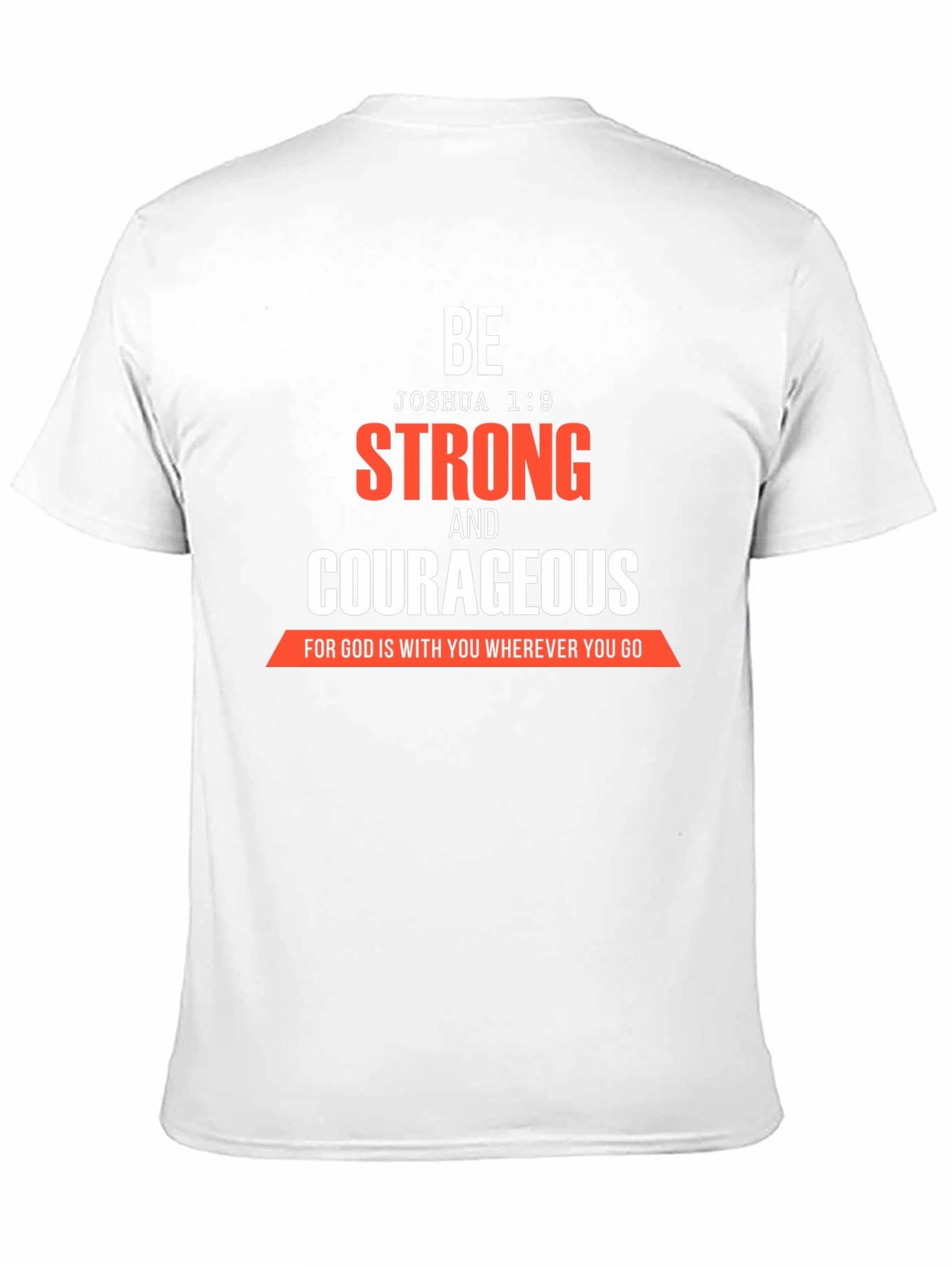 Be Strong & Courageous Christian T-Shirt