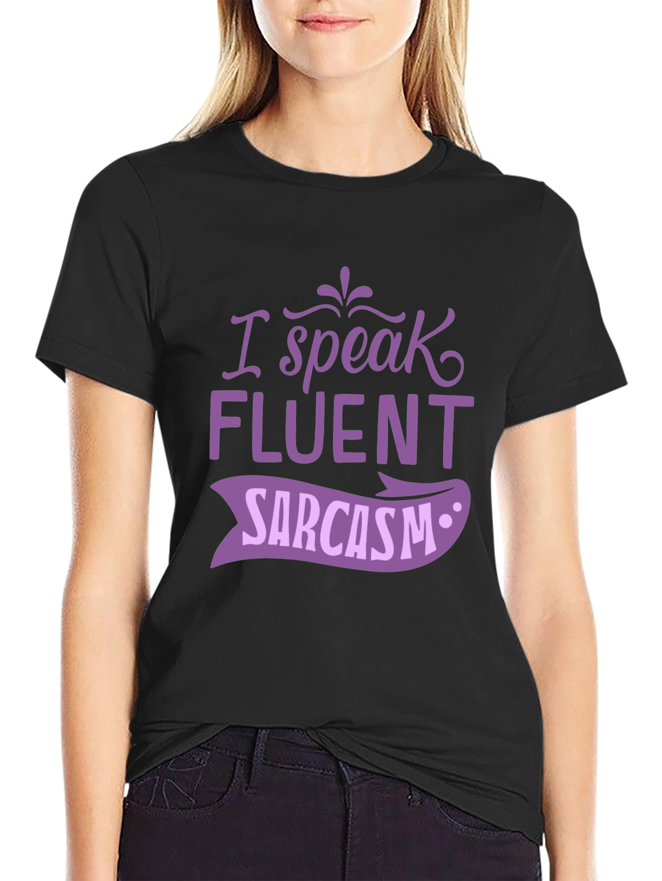 I Speak Fluent Sarcasm Graphic Tee