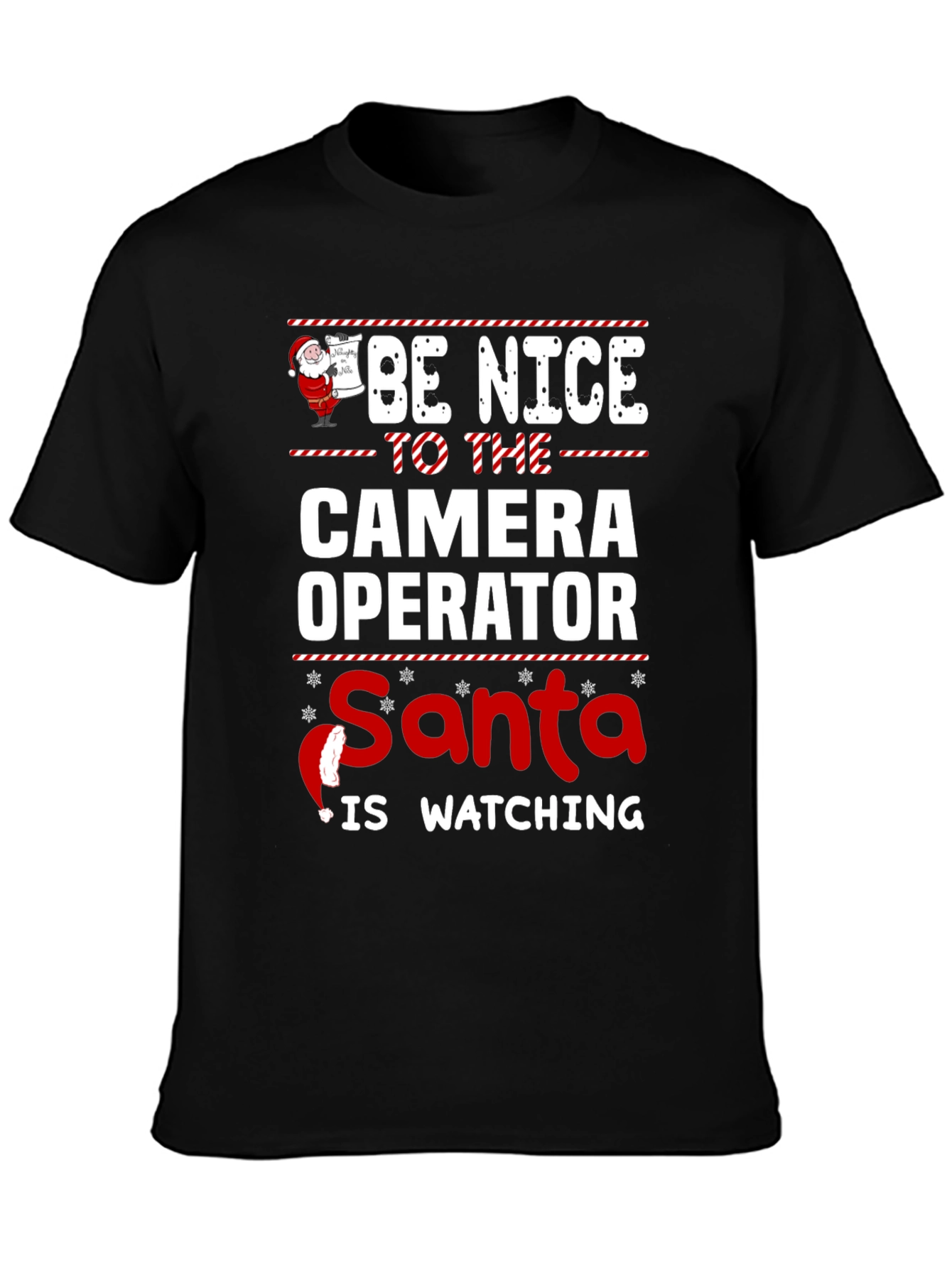 Be Nice To The Camera Operator Santa T-Shirt