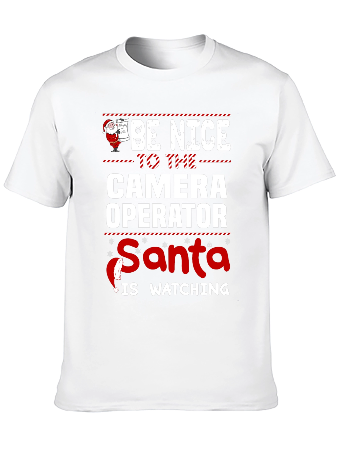 Be Nice To The Camera Operator Santa T-Shirt