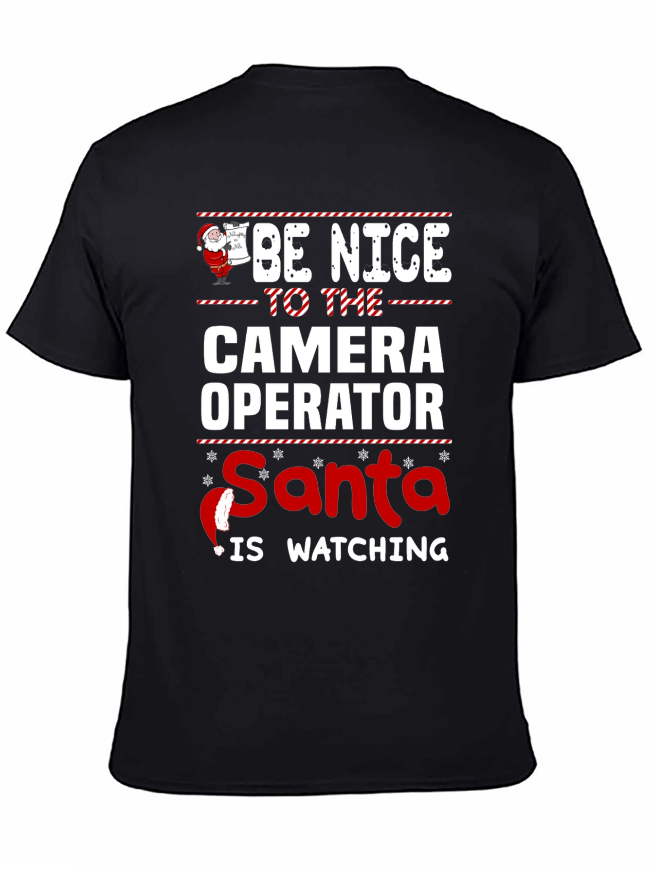 Be Nice To The Camera Operator Santa T-Shirt