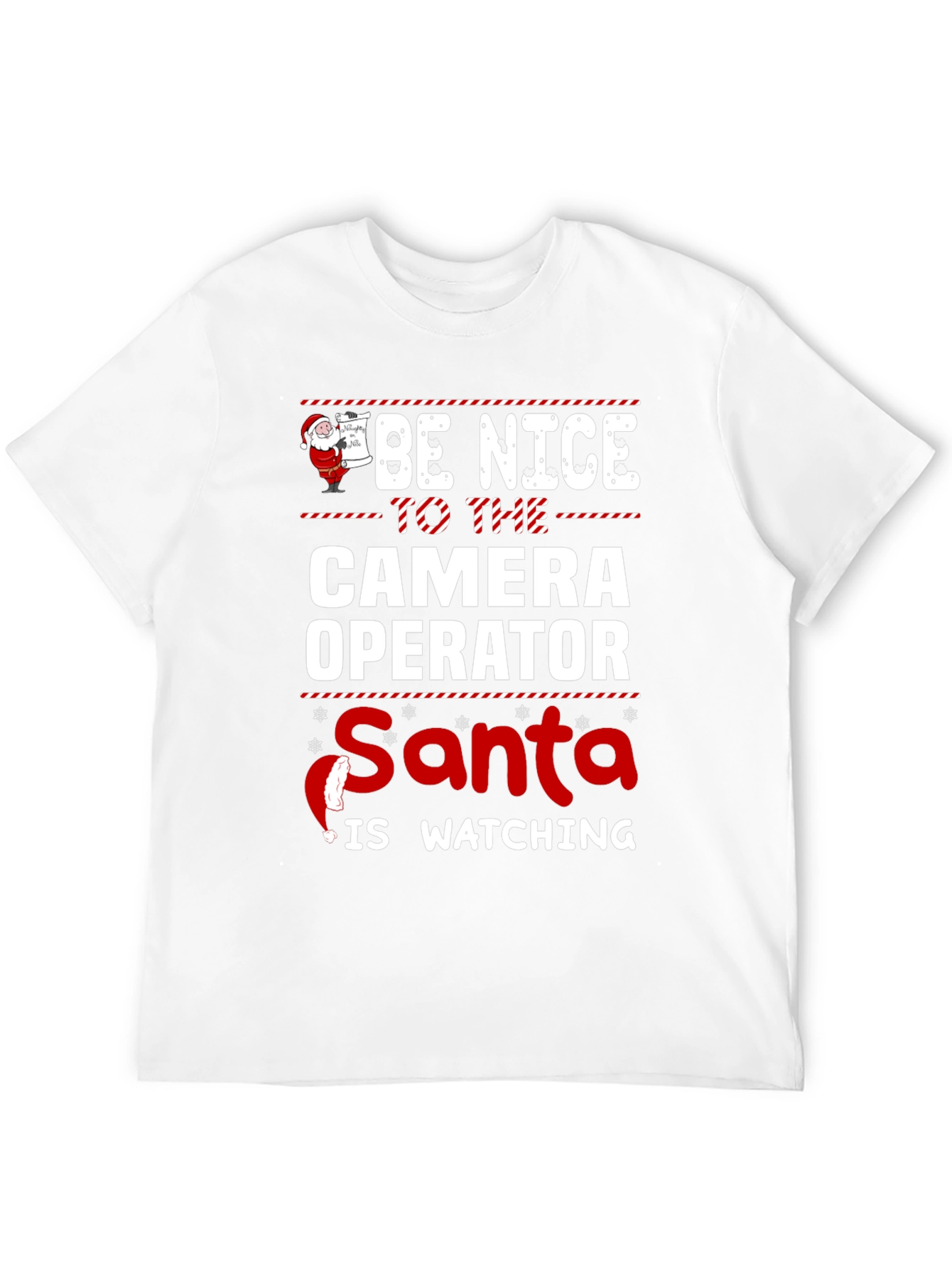 Be Nice To The Camera Operator Santa T-Shirt