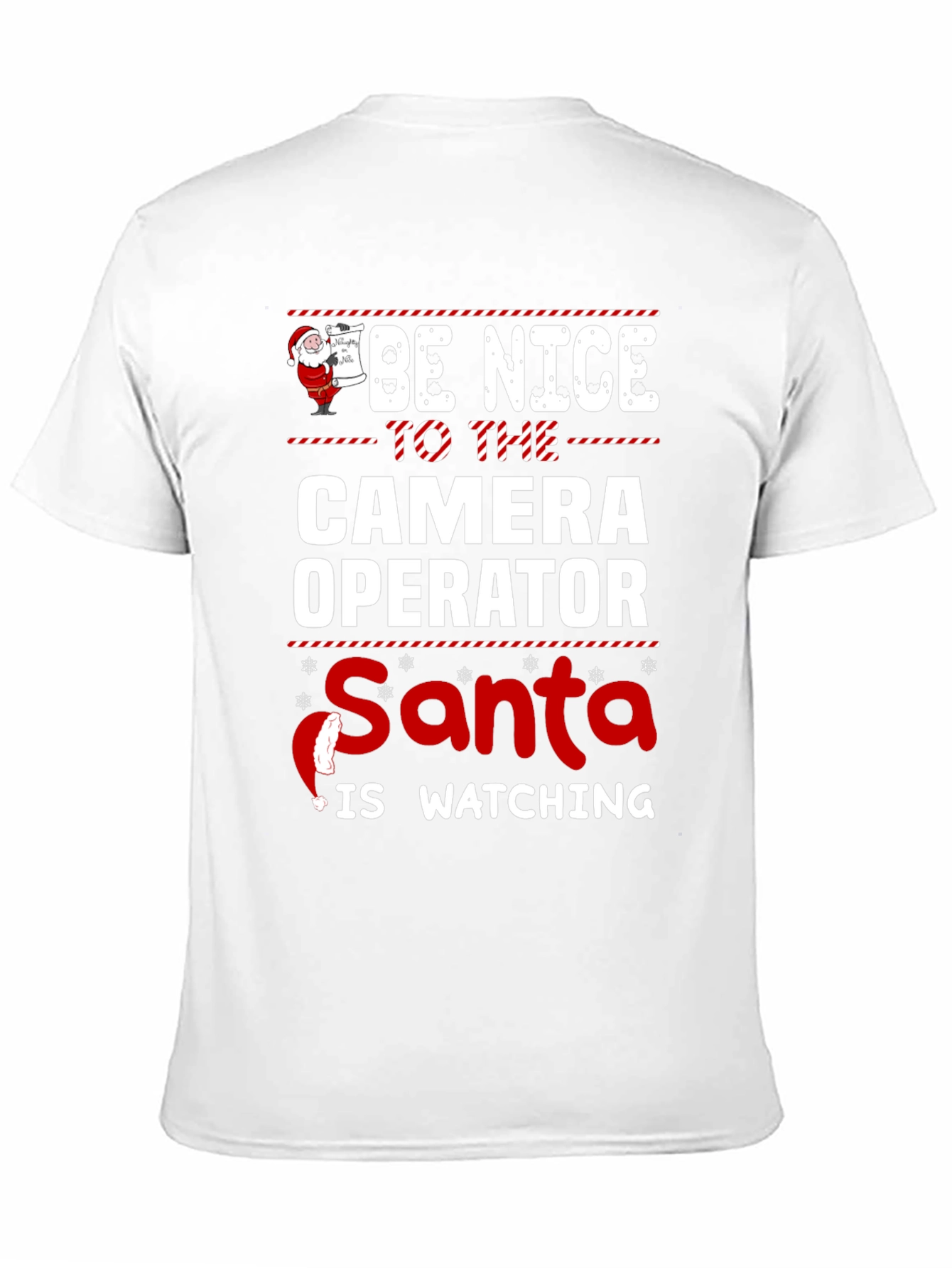 Be Nice To The Camera Operator Santa T-Shirt