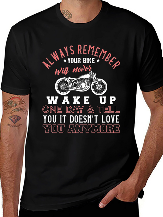 Motorcycle Love T-Shirt: Always Remember Your Bike
