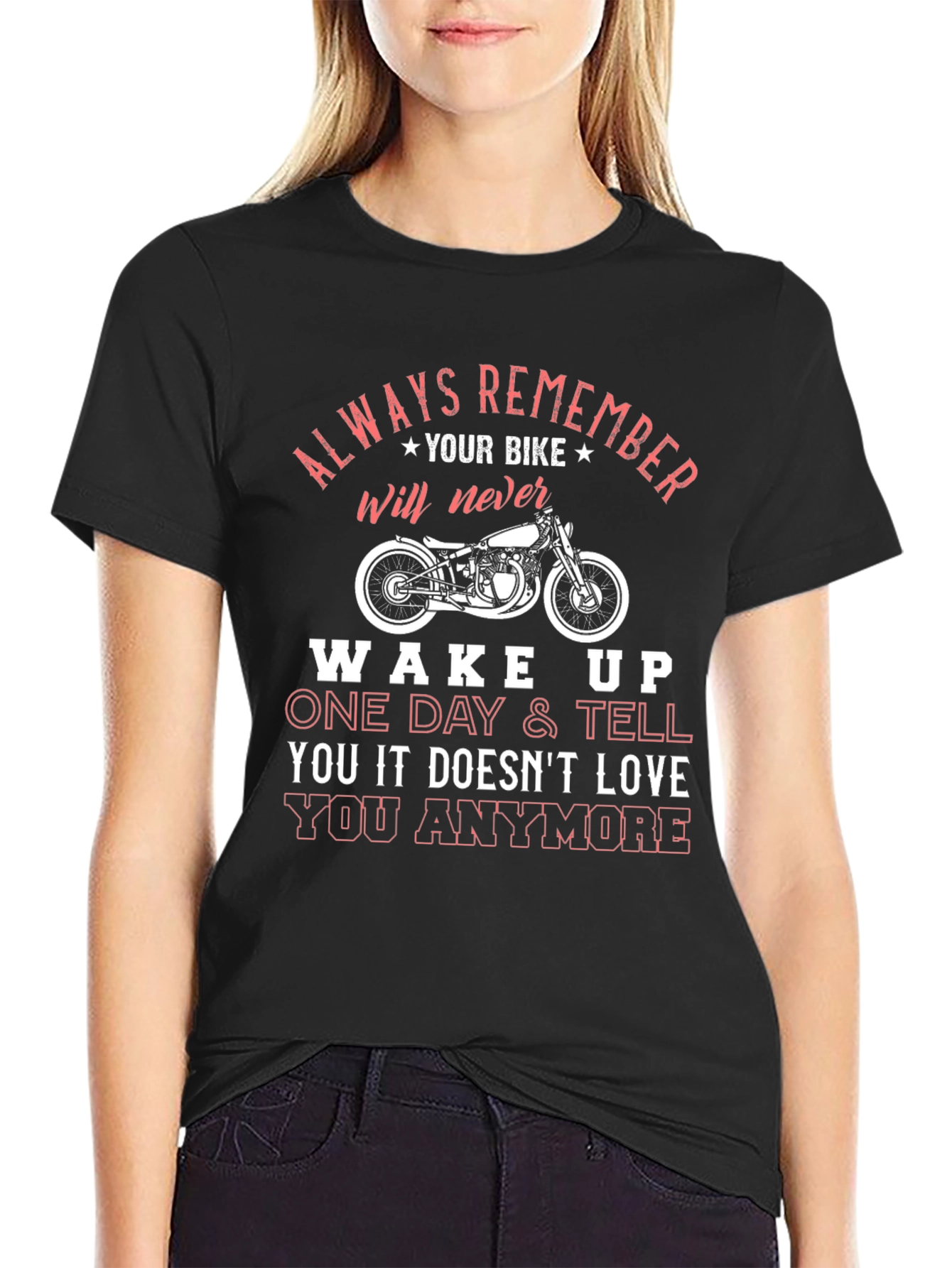 Motorcycle Love T-Shirt: Always Remember Your Bike