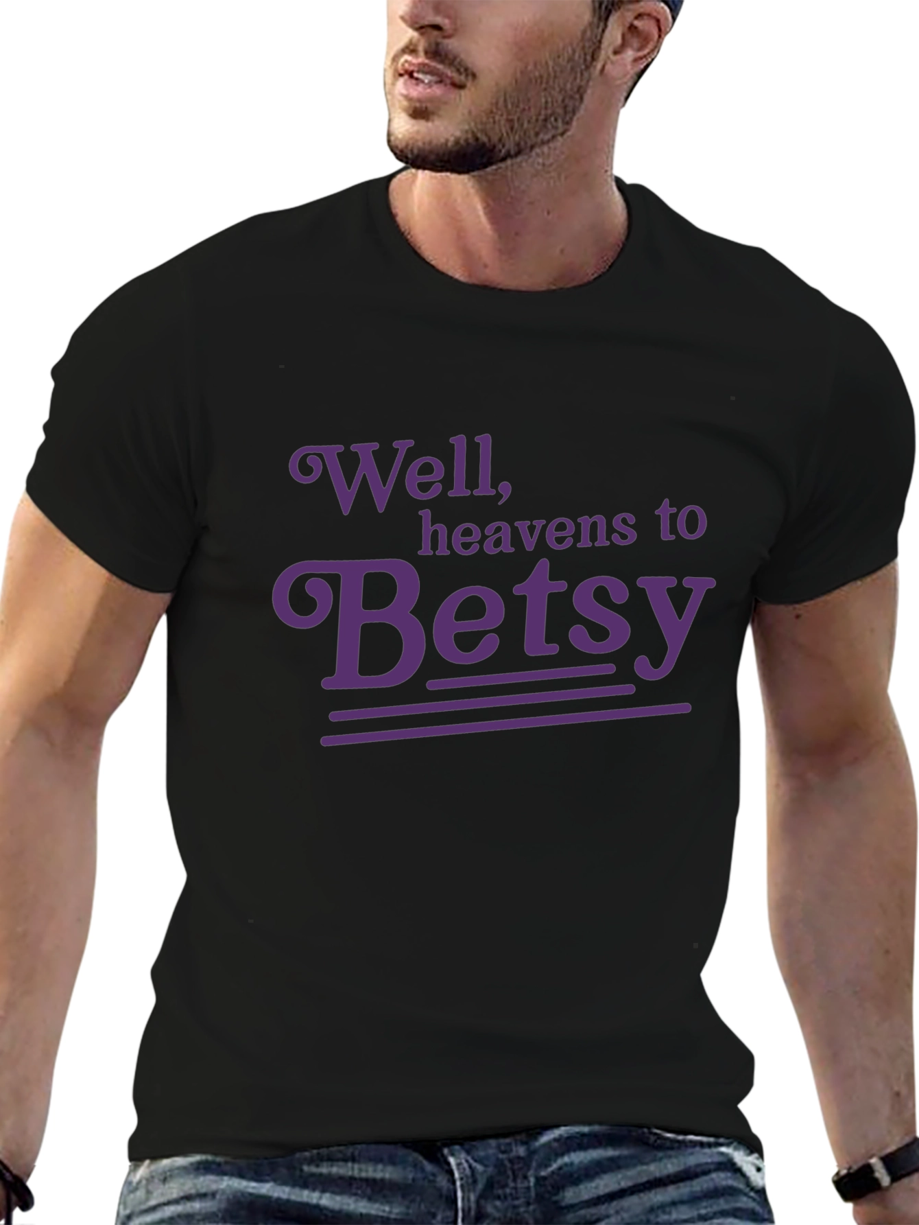 Well Heavens to Betsy T-Shirt