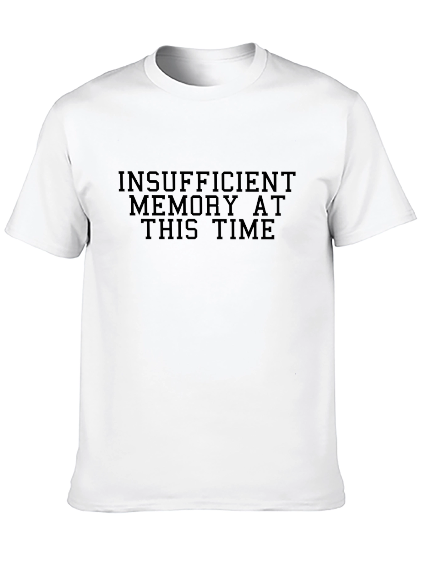 Insufficient Memory T-Shirt