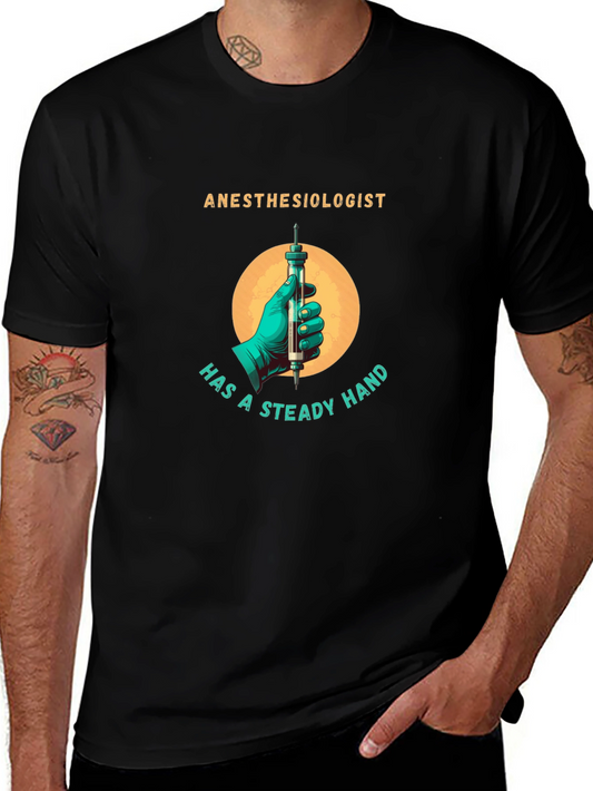 Anesthesiologist Steady Hand Graphic Tee