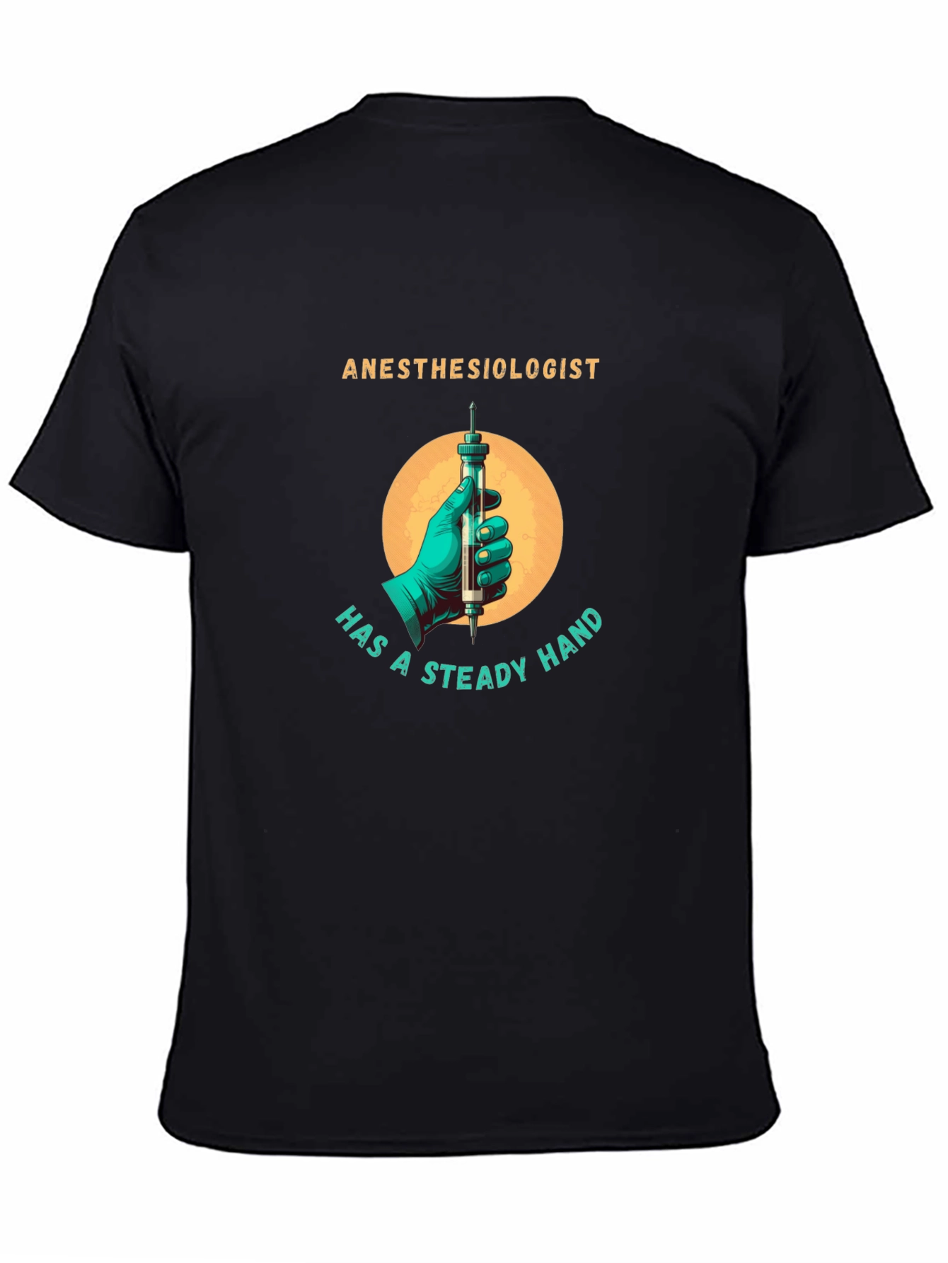 Anesthesiologist Steady Hand Graphic Tee