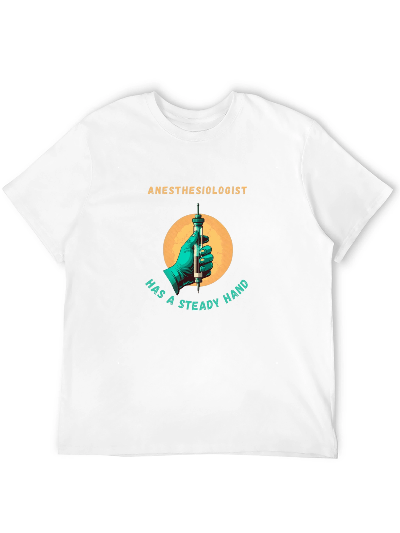 Anesthesiologist Steady Hand Graphic Tee