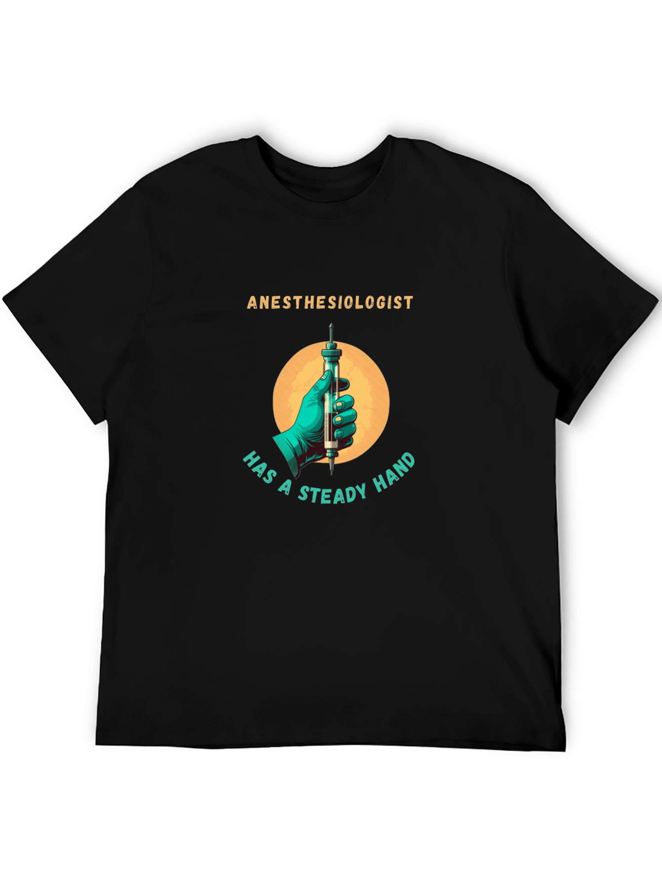 Anesthesiologist Steady Hand Graphic Tee