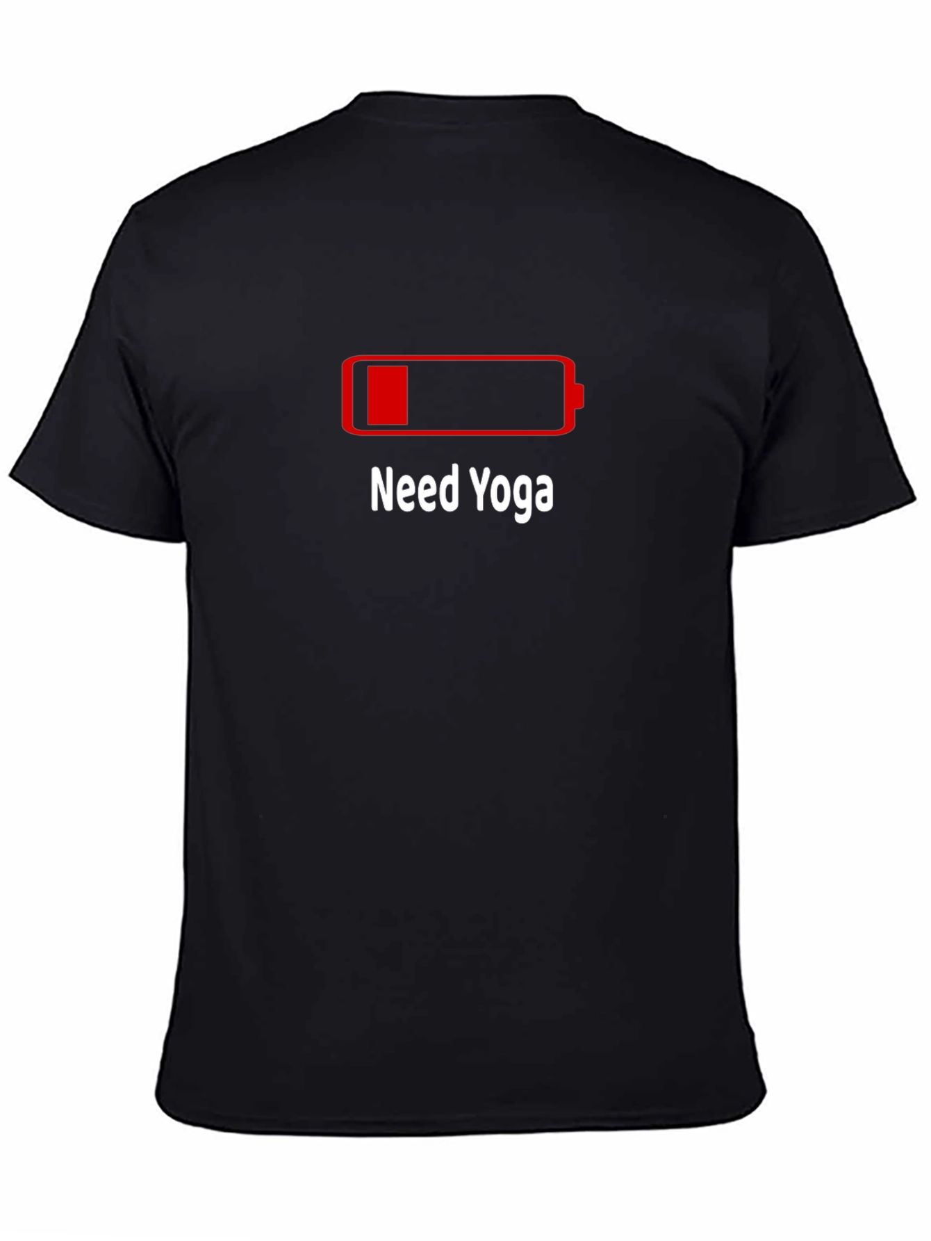 Need Yoga T-Shirt - Low Battery Funny Design