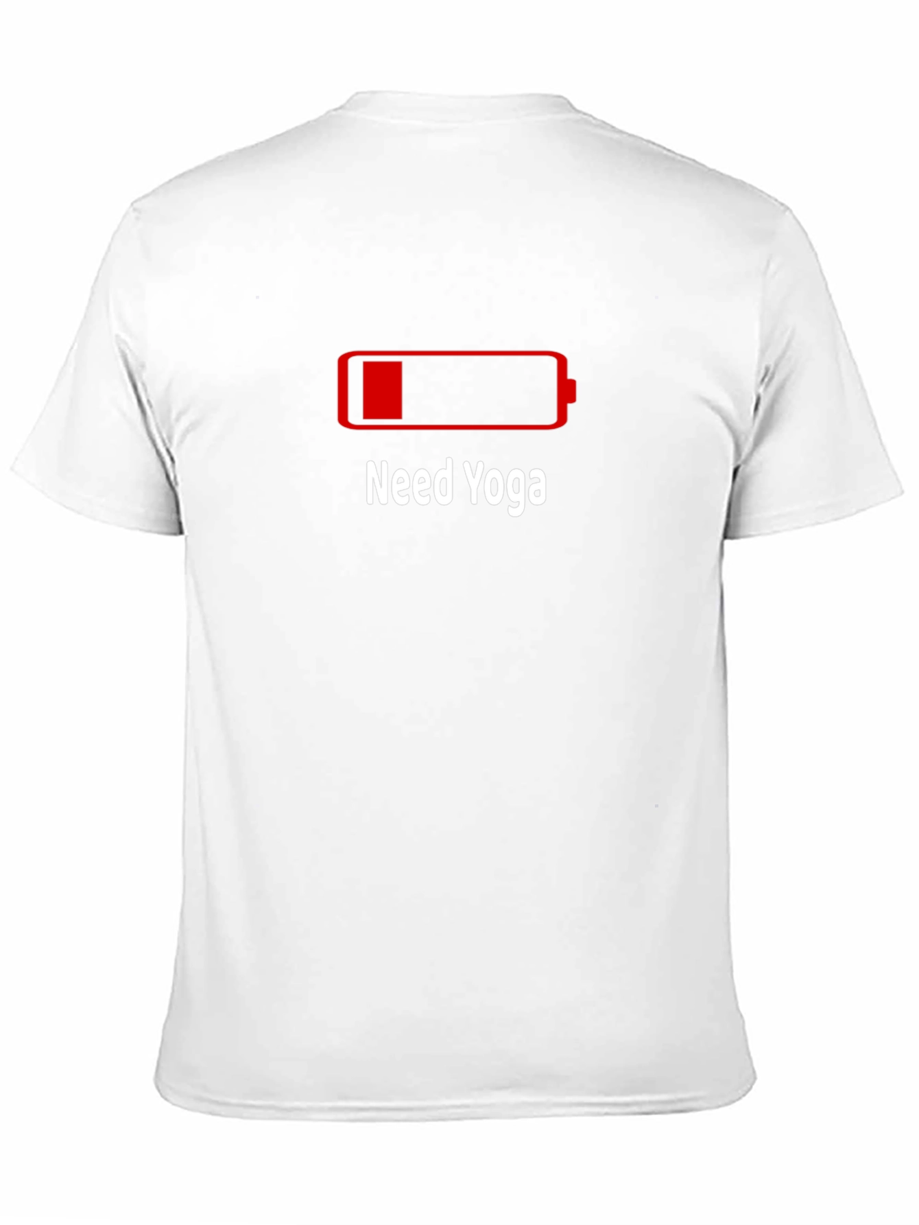 Need Yoga T-Shirt - Low Battery Funny Design