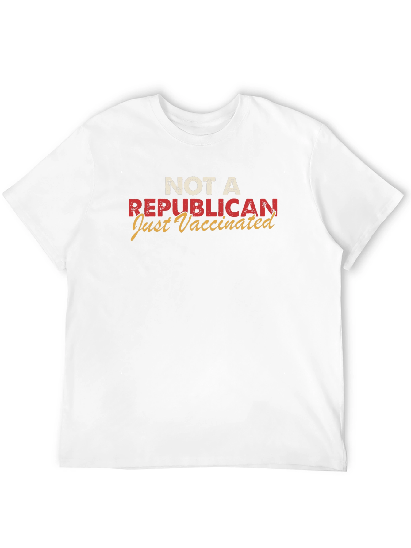 Not A Republican Just Vaccinated Graphic Tee