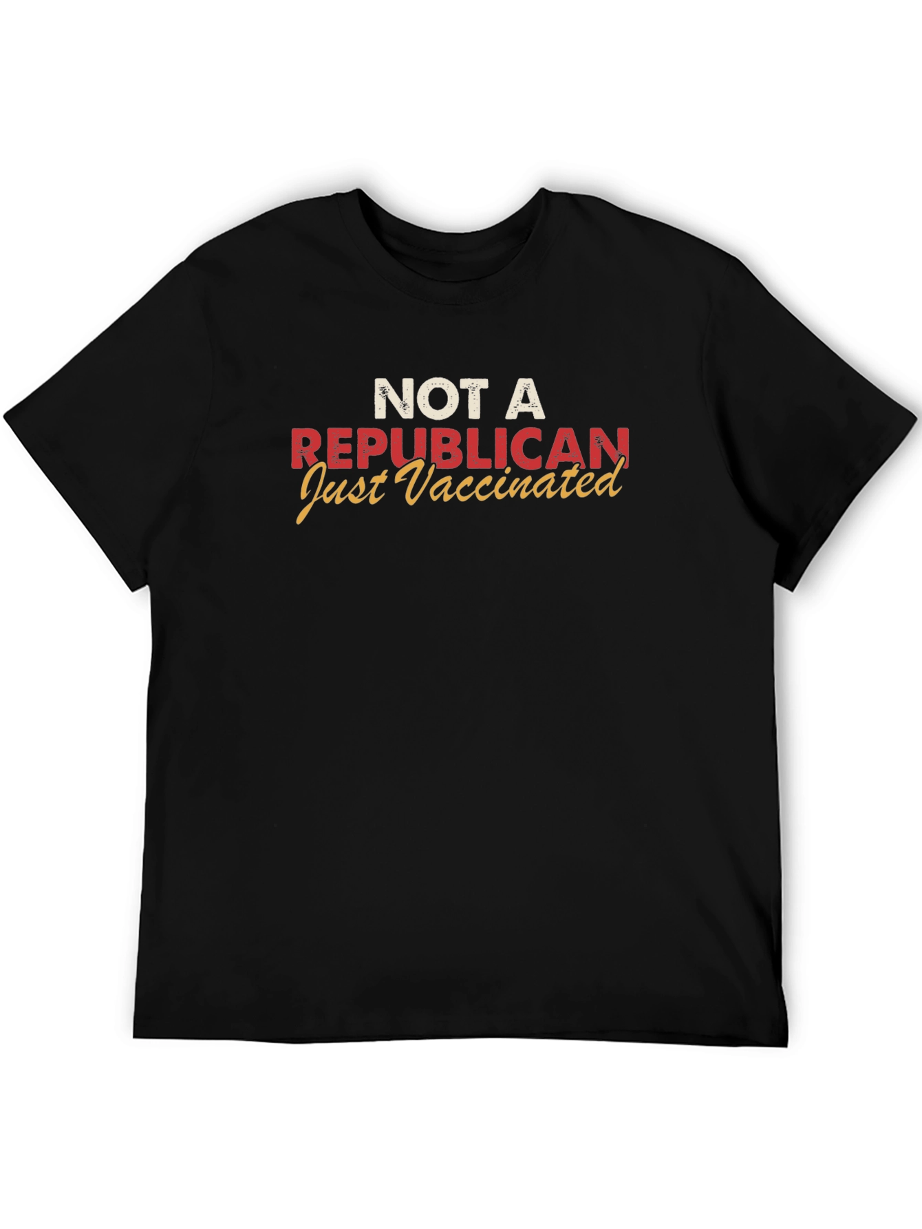 Not A Republican Just Vaccinated Graphic Tee