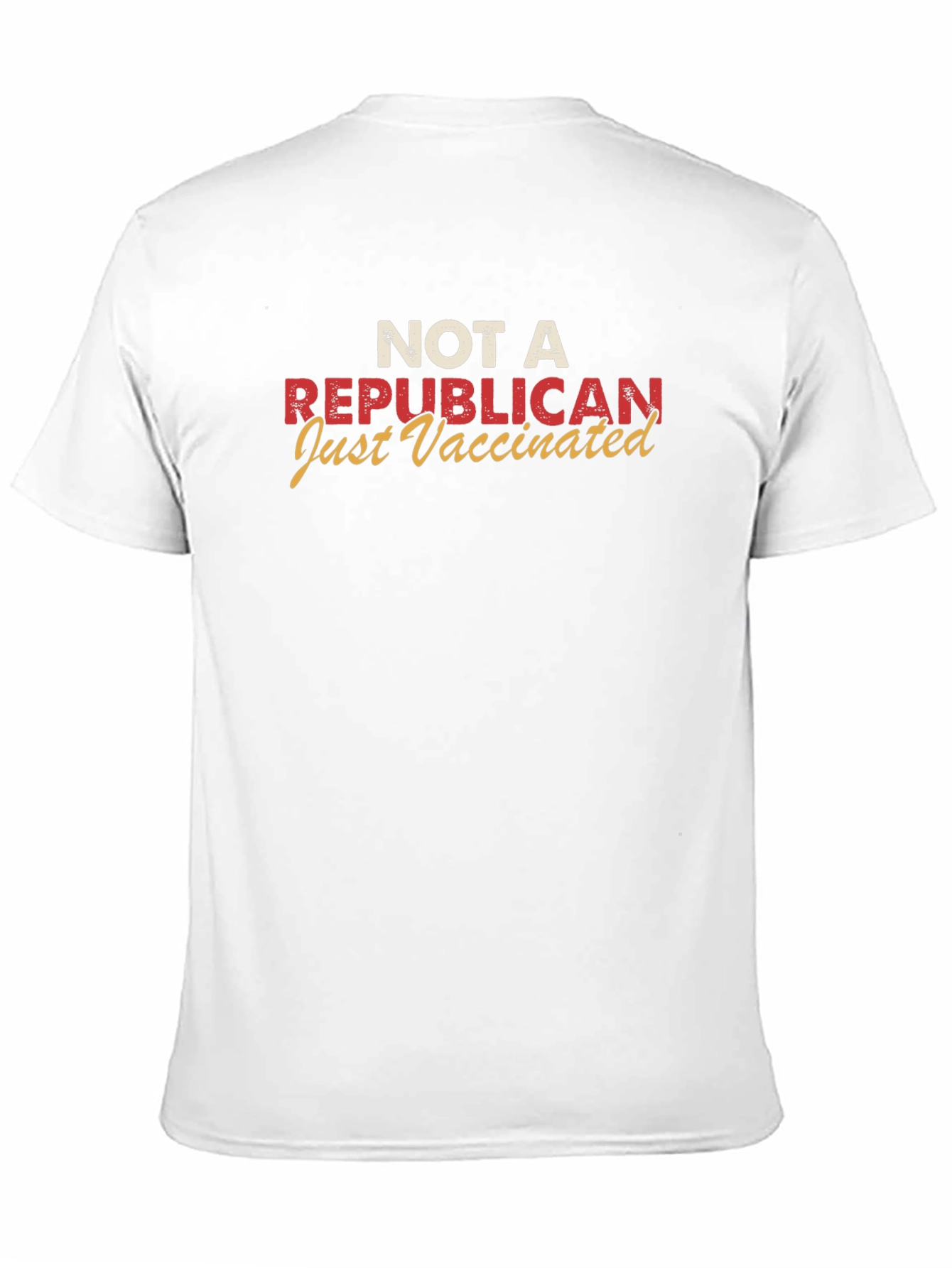 Not A Republican Just Vaccinated Graphic Tee