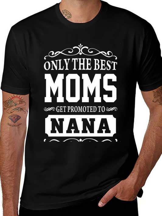 Best Moms Get Promoted To Nana T-Shirt