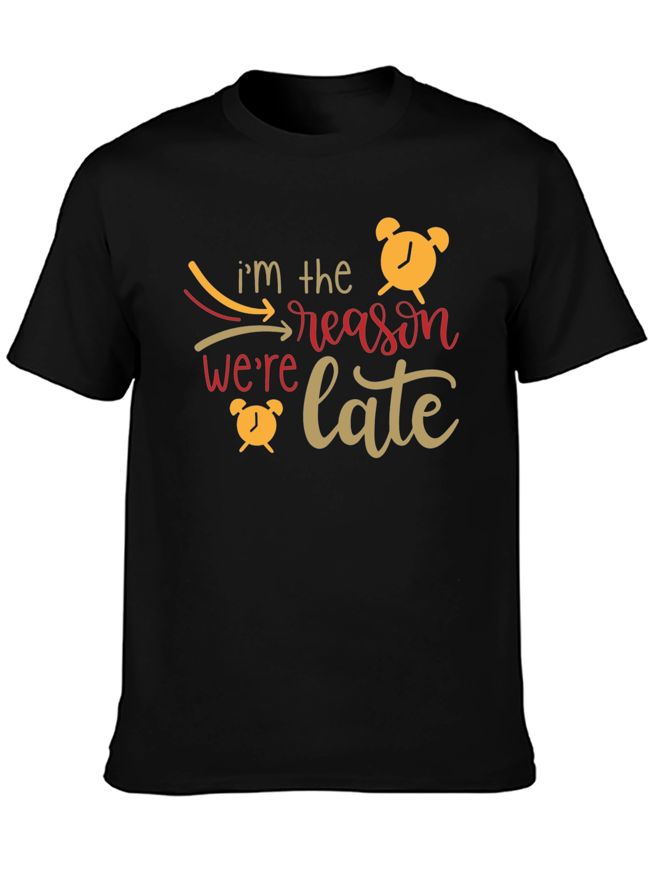 Im the Reason Were Late Graphic Tee