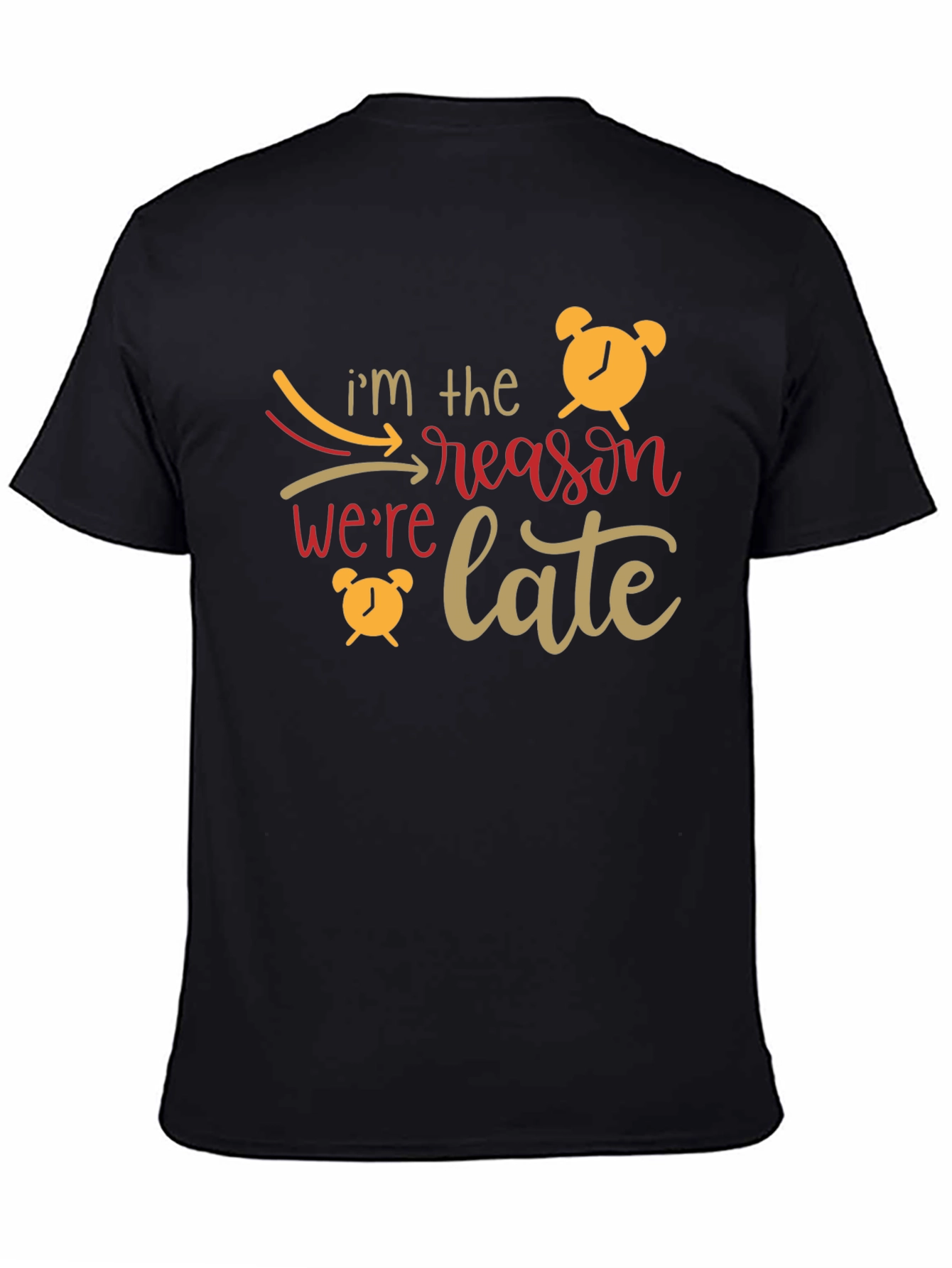 Im the Reason Were Late Graphic Tee