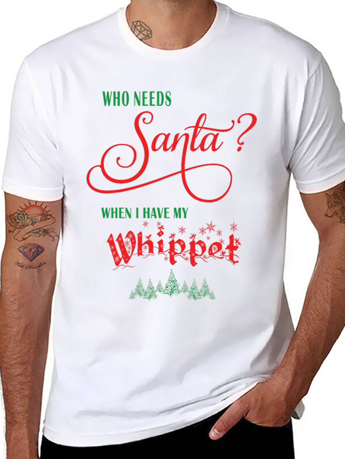 Who Needs Santa? Whippet Christmas T-Shirt