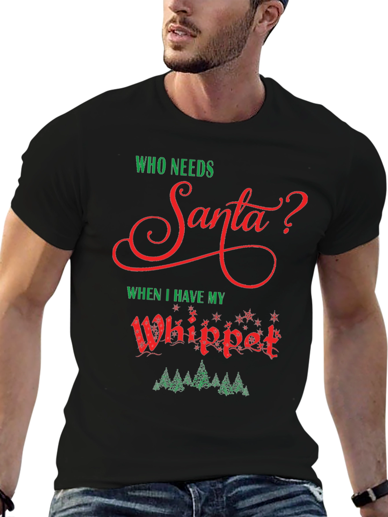 Who Needs Santa? Whippet Christmas T-Shirt