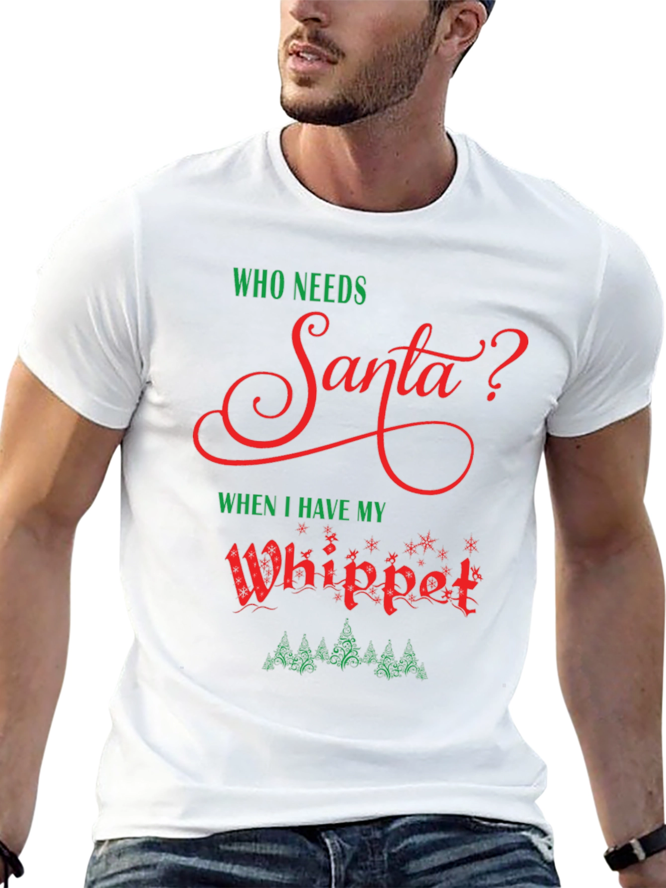 Who Needs Santa? Whippet Christmas T-Shirt