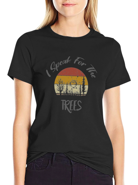 I Speak For The Trees T-Shirt - Earth Day Tee