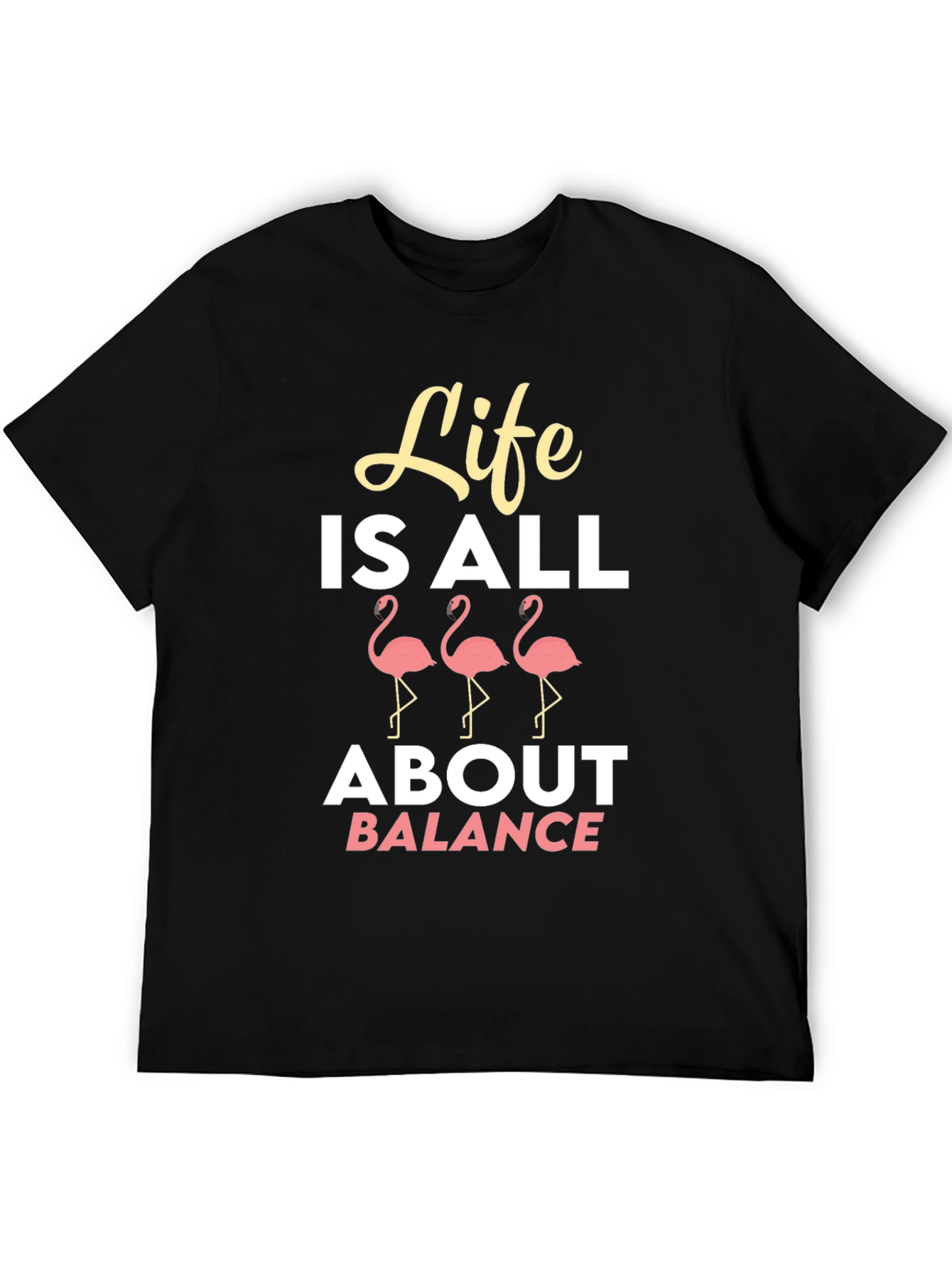 Life is All About Balance Flamingo Graphic T-Shirt