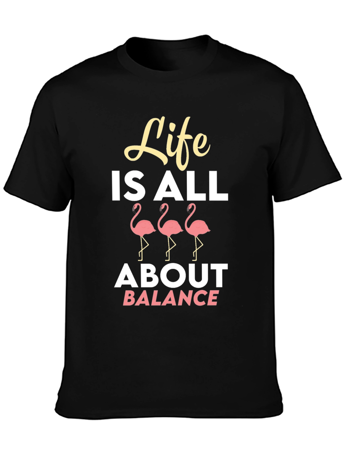 Life is All About Balance Flamingo Graphic T-Shirt