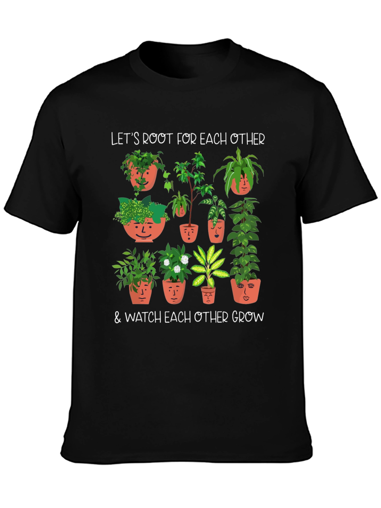 Plant Lover T-Shirt: Root for Each Other