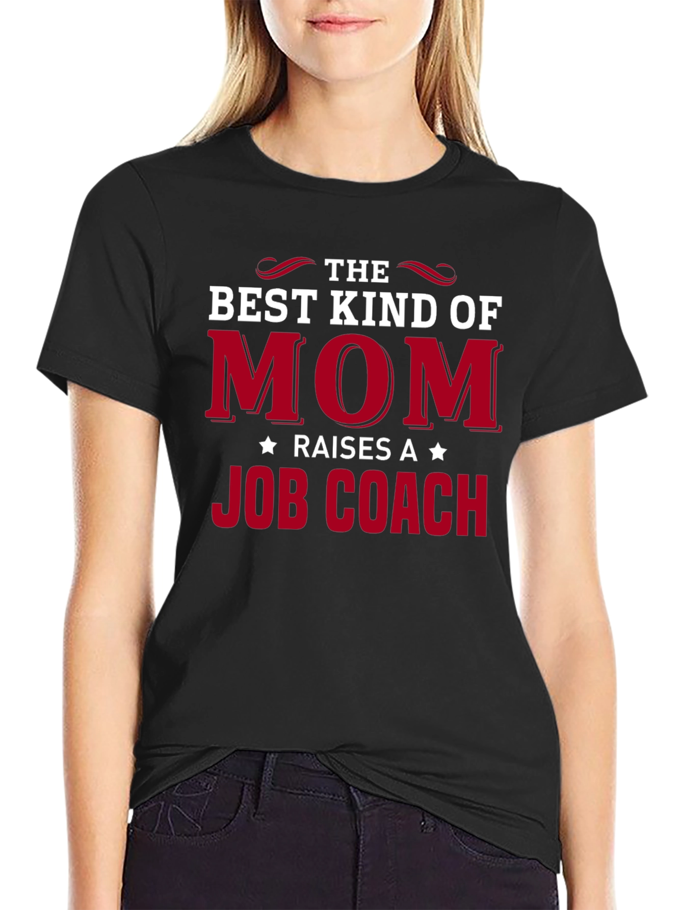 Best Mom Raises Job Coach T-Shirt
