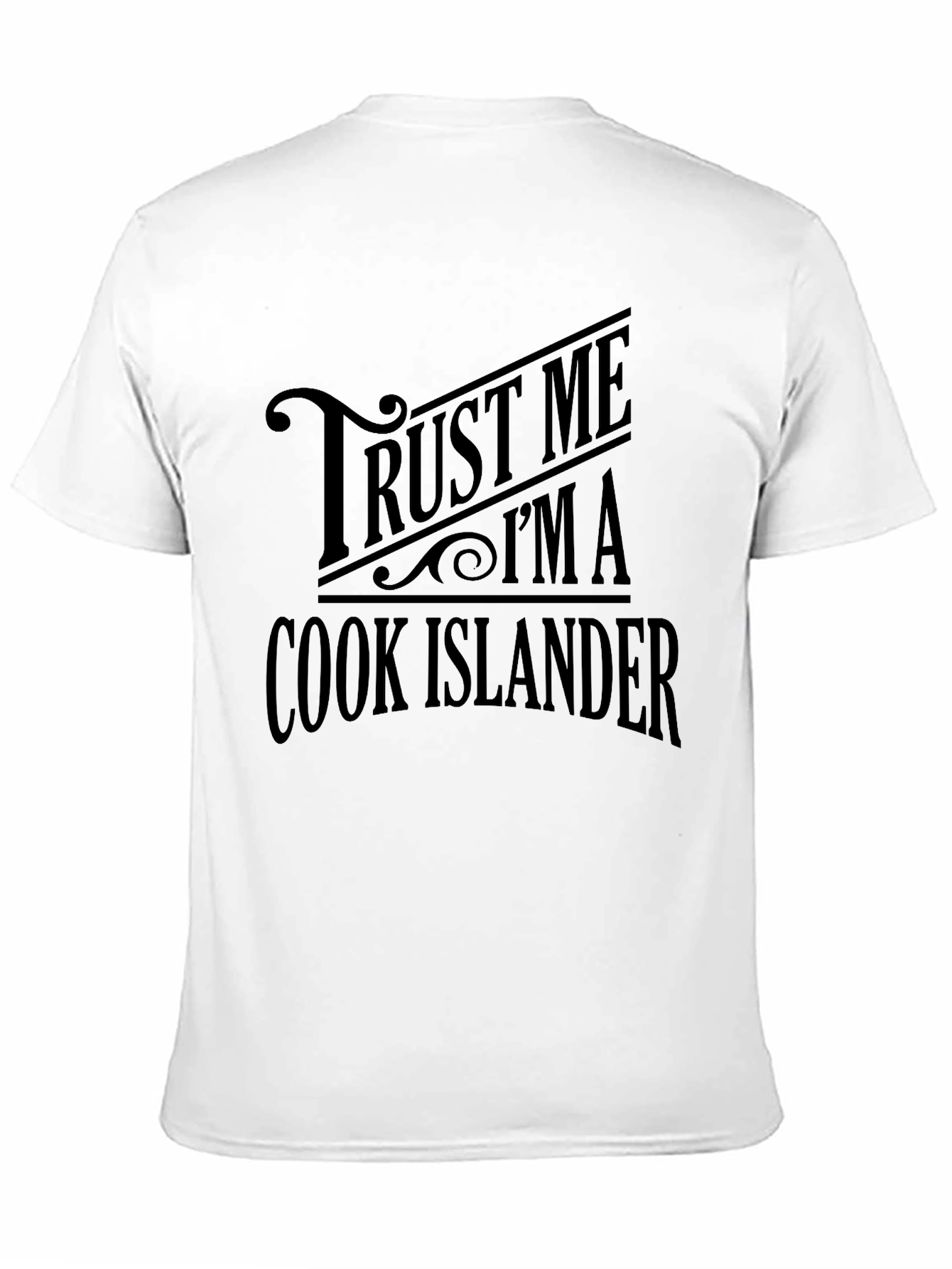 Trust Me Im A Cook Islander T-Shirt