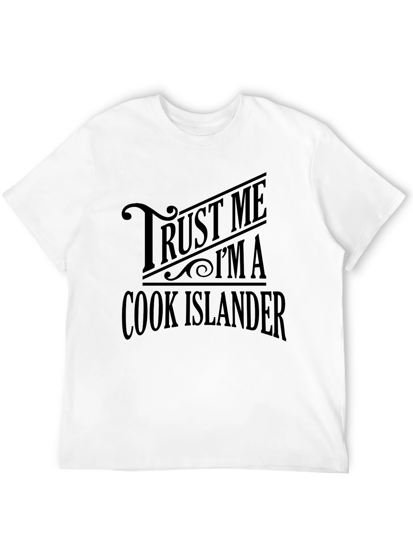 Trust Me Im A Cook Islander T-Shirt