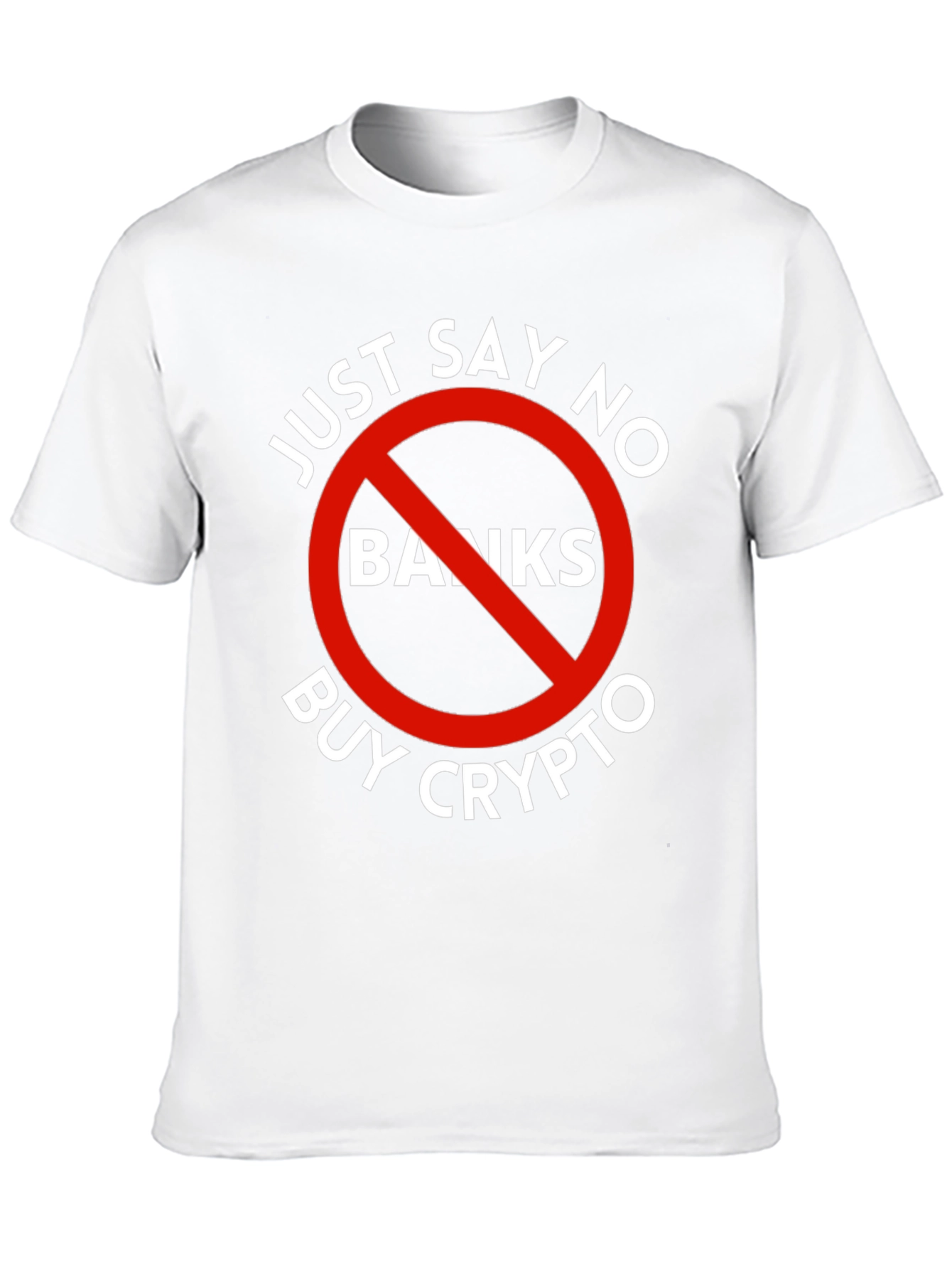 Just Say No Banks Buy Crypto Black T-Shirt