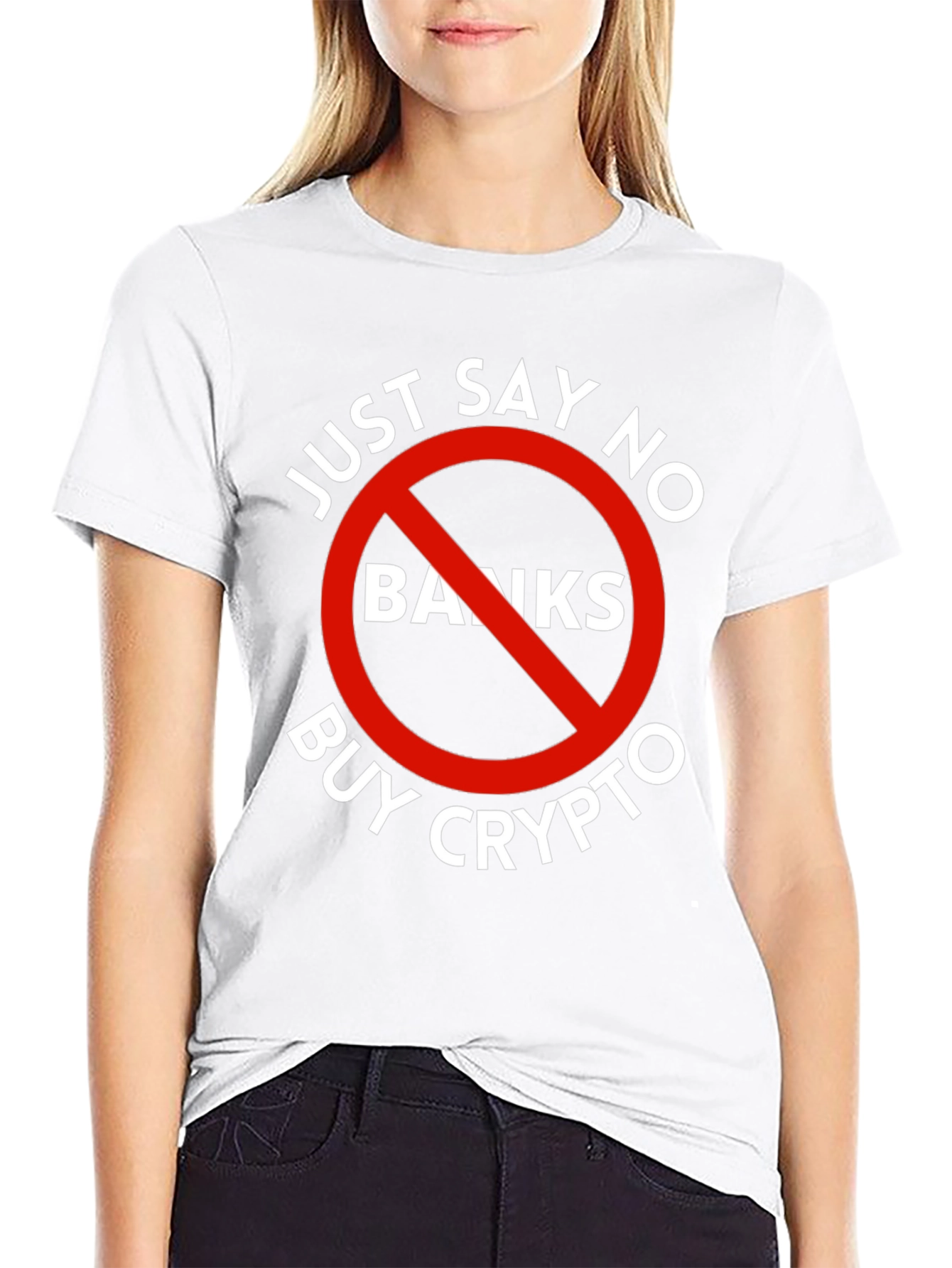 Just Say No Banks Buy Crypto Black T-Shirt