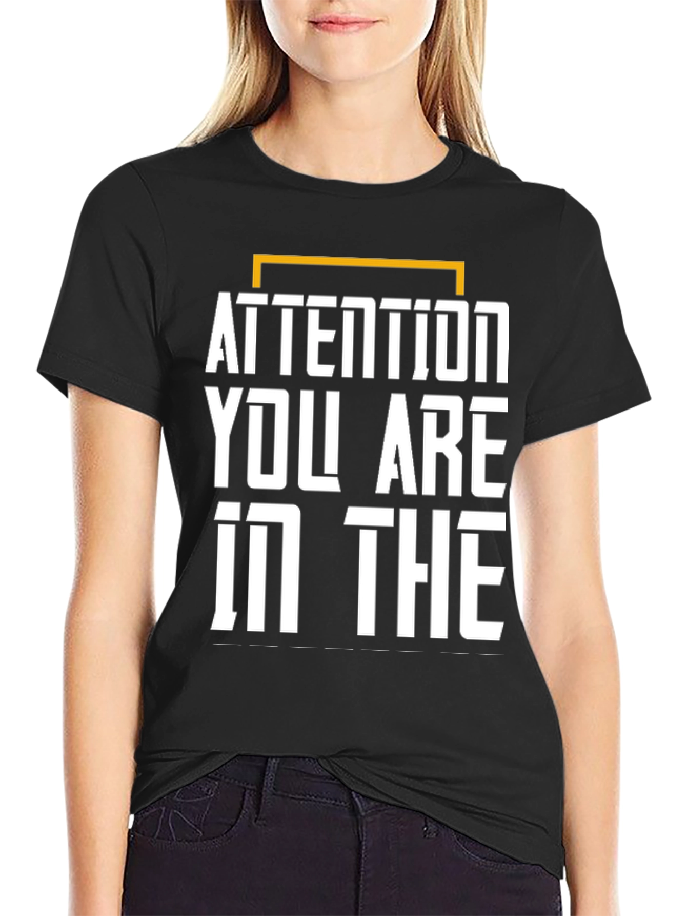 Attention Graphic Tee - You Are In The...
