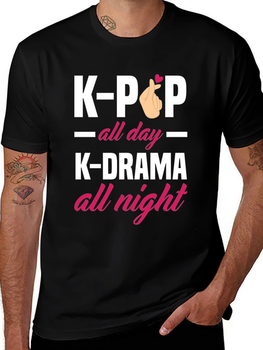 K-Pop All Day K-Drama All Night T-Shirt