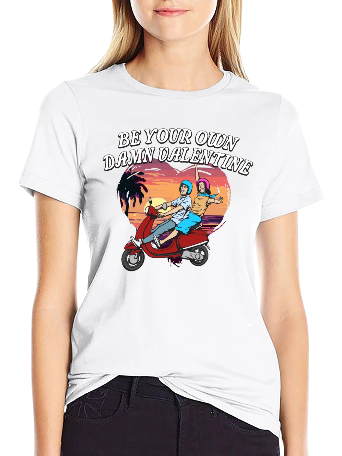 Be Your Own Damn Valentine T-Shirt