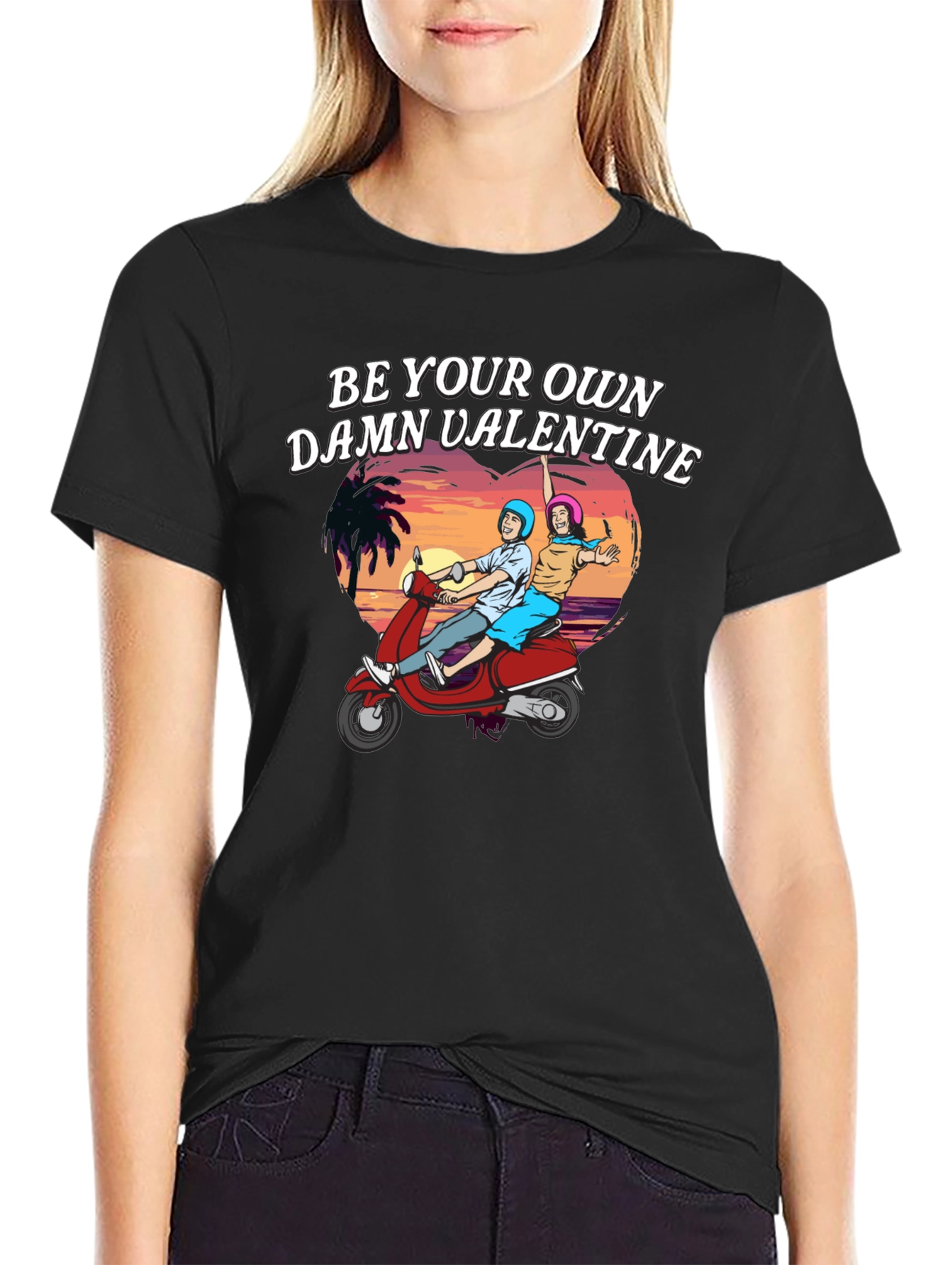 Be Your Own Damn Valentine T-Shirt