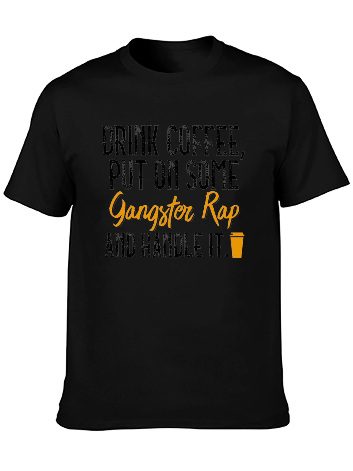 Drink Coffee Gangster Rap T-Shirt