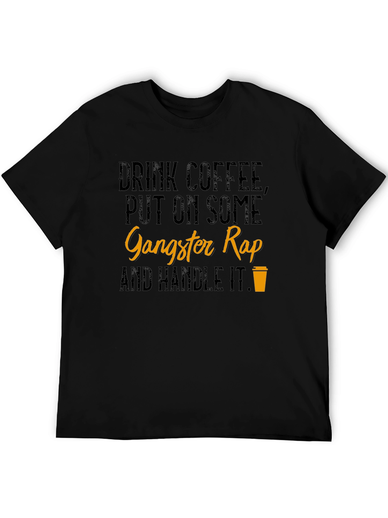 Drink Coffee Gangster Rap T-Shirt