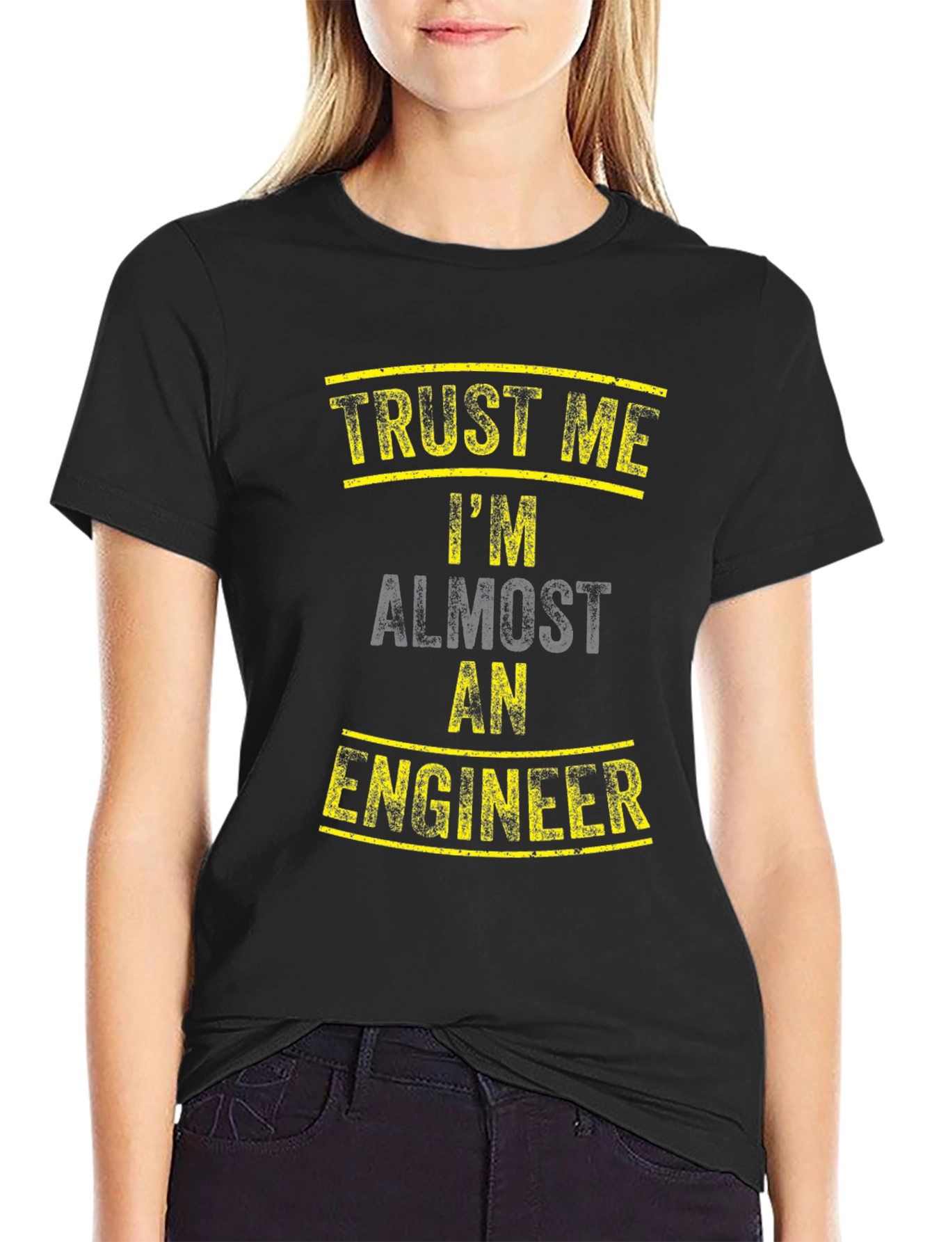 Trust Me Im Almost an Engineer Funny Graphic Tee