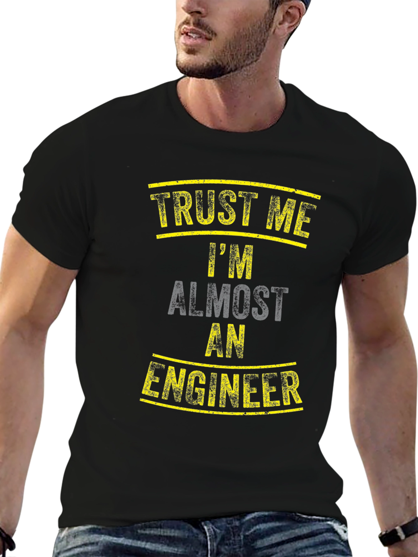 Trust Me Im Almost an Engineer Funny Graphic Tee
