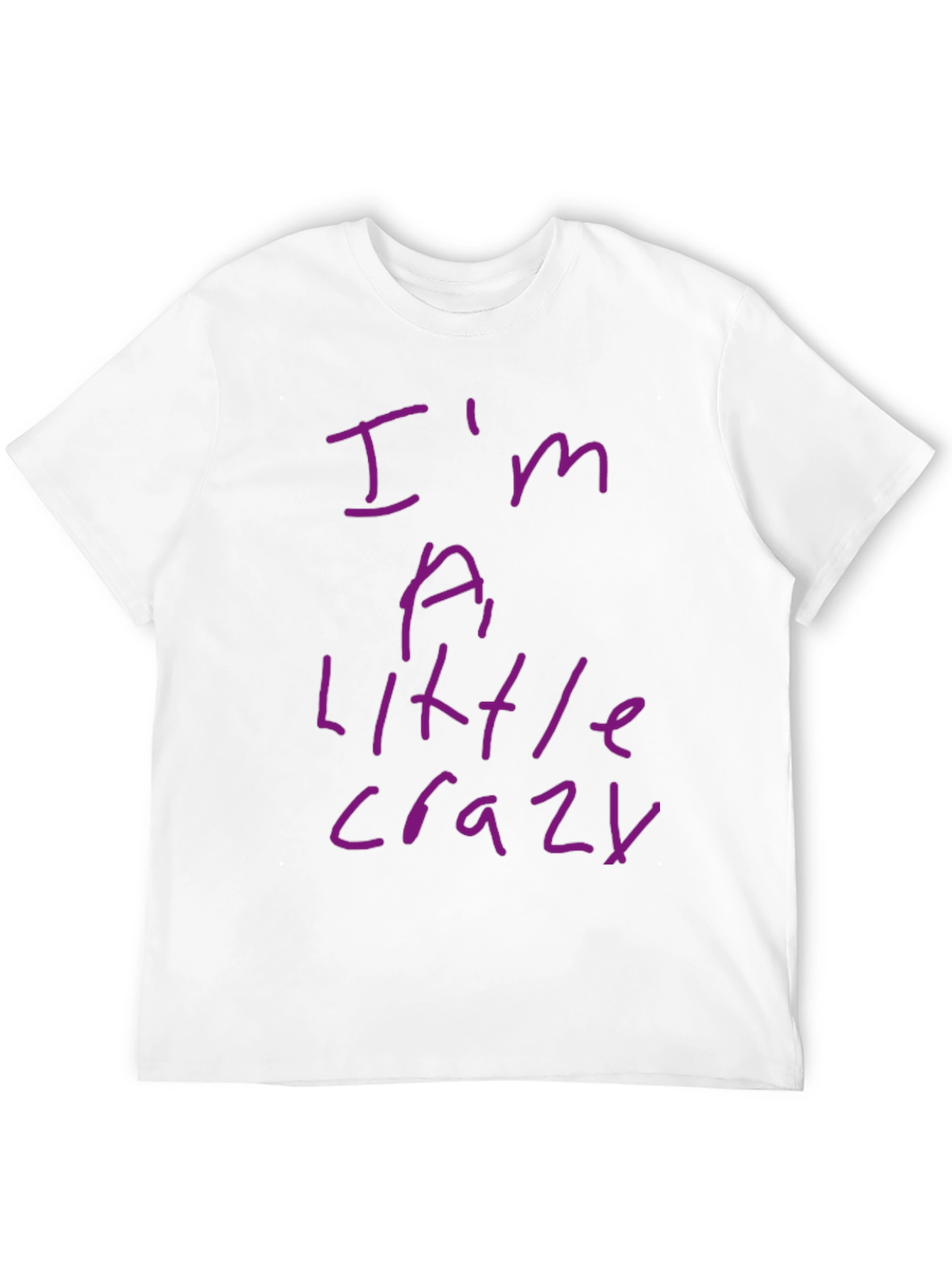 Im a Little Crazy Graphic Tee