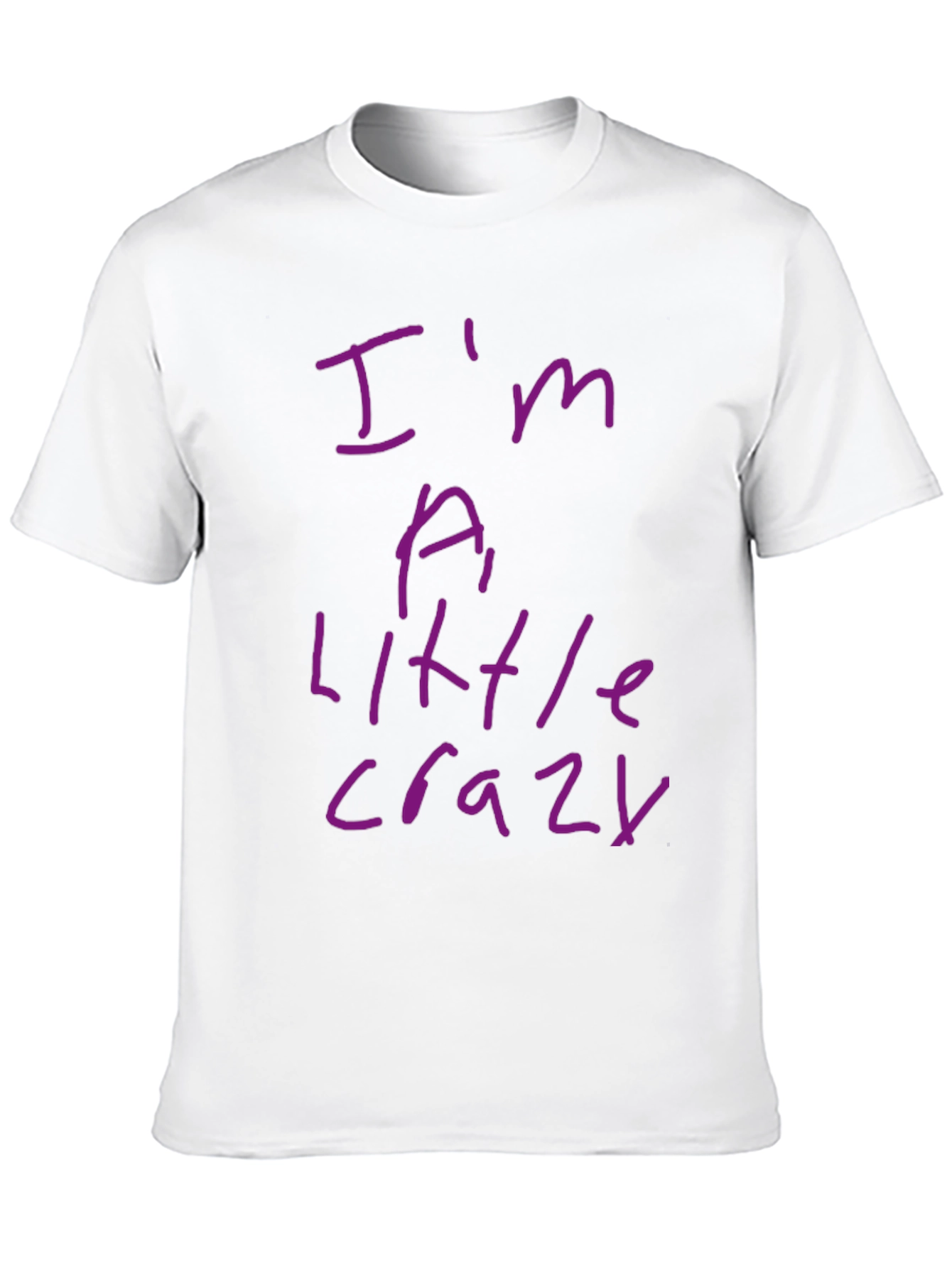 Im a Little Crazy Graphic Tee