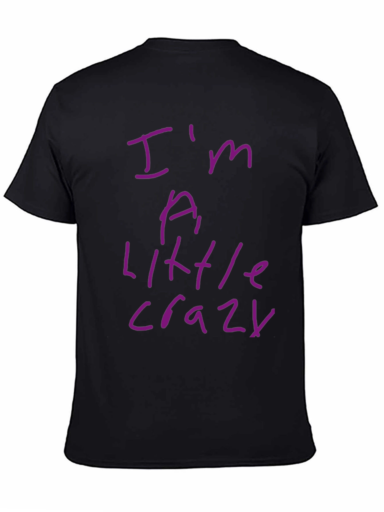 Im a Little Crazy Graphic Tee